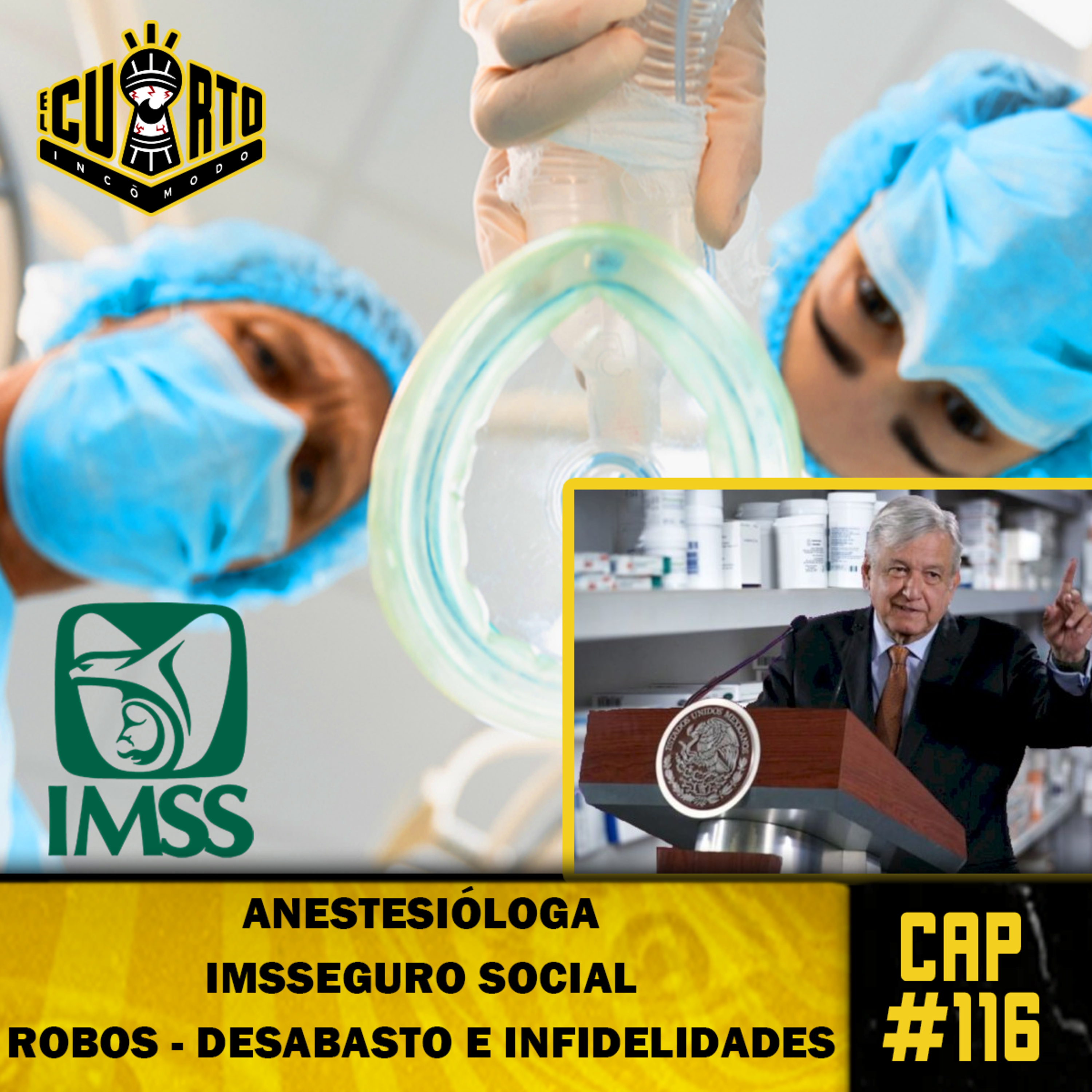 Cap #116 - Anestesióloga en el IMSS - Acosos - Robos y Corrupción episode artwork