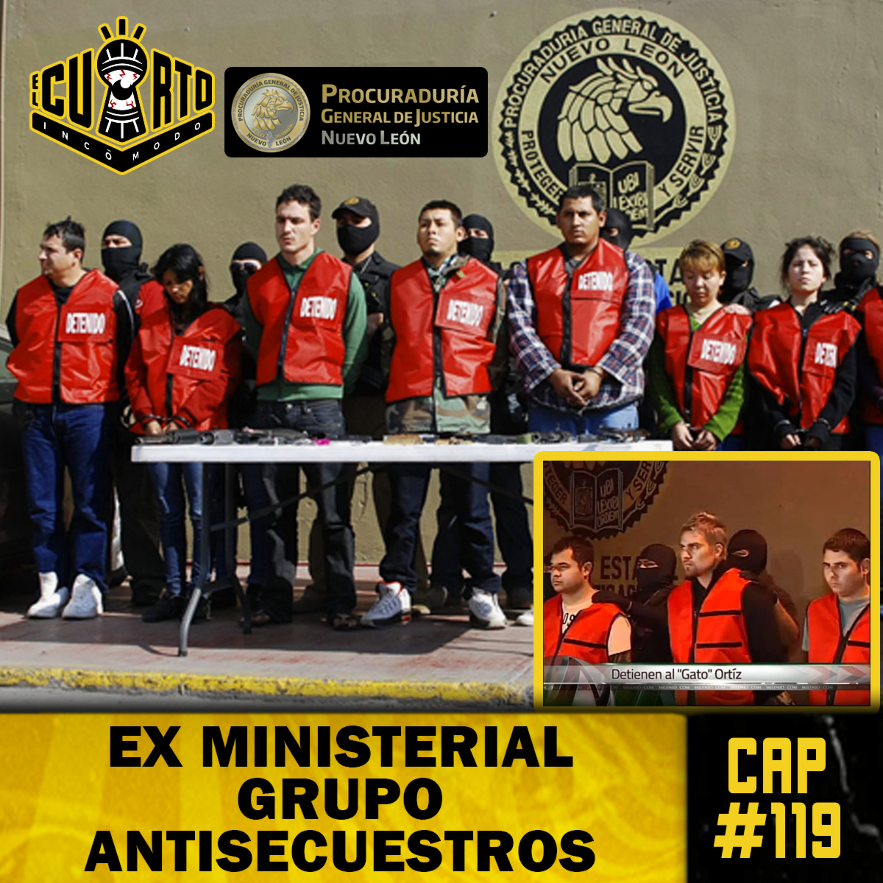 CAP 119 - Ex Ministerial Antisecuestros | Reventar Casas de Seguridad | Negociar Rescates  episode artwork