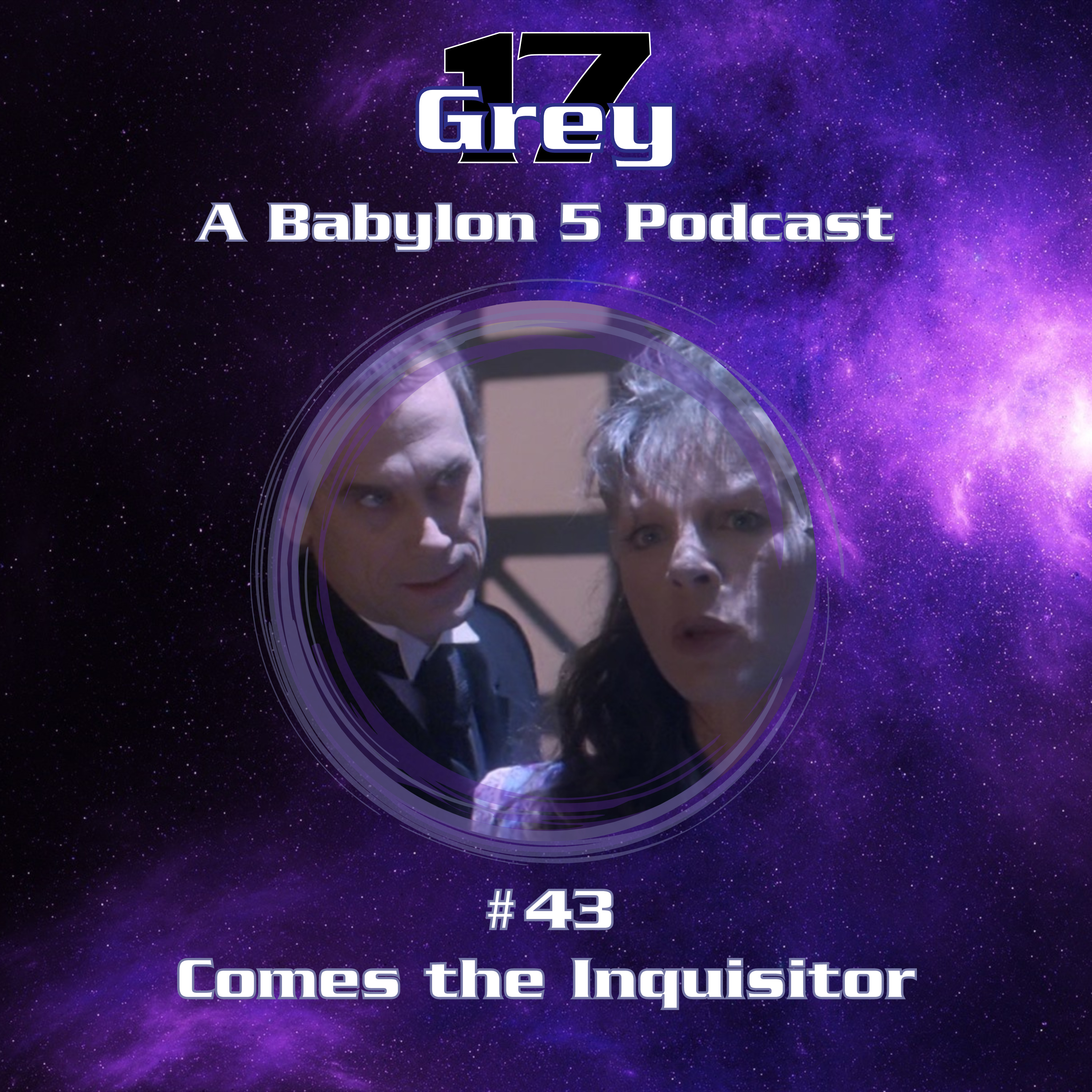 Grey 17 - A Babylon 5 Podcast