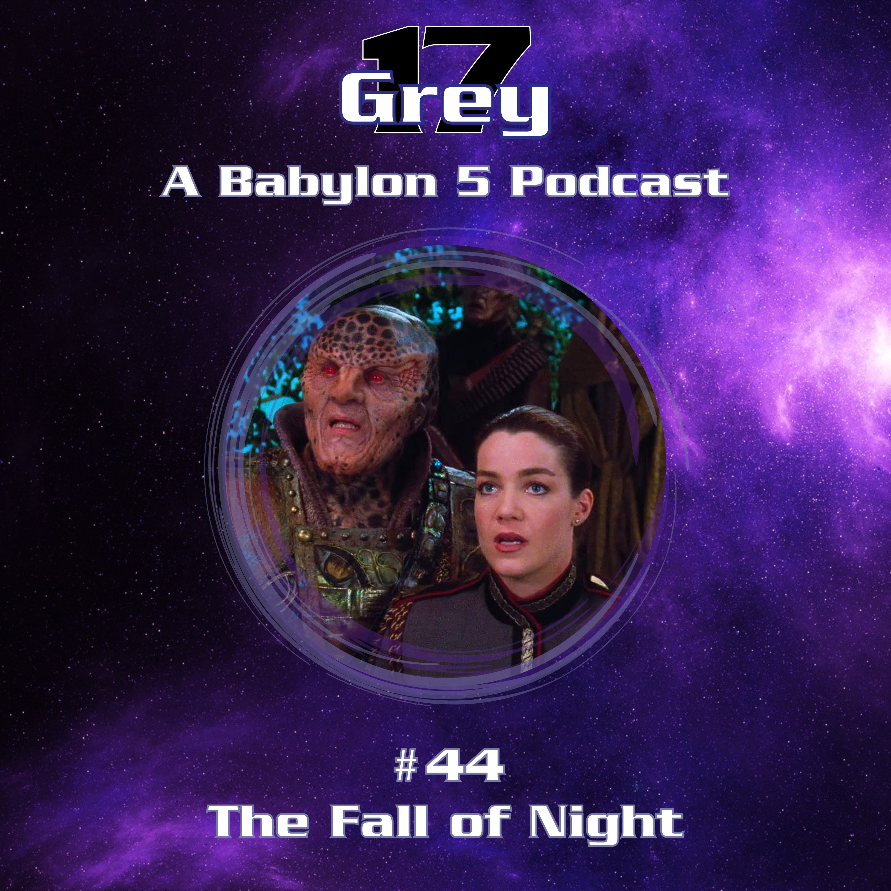 Grey 17 - A Babylon 5 Podcast