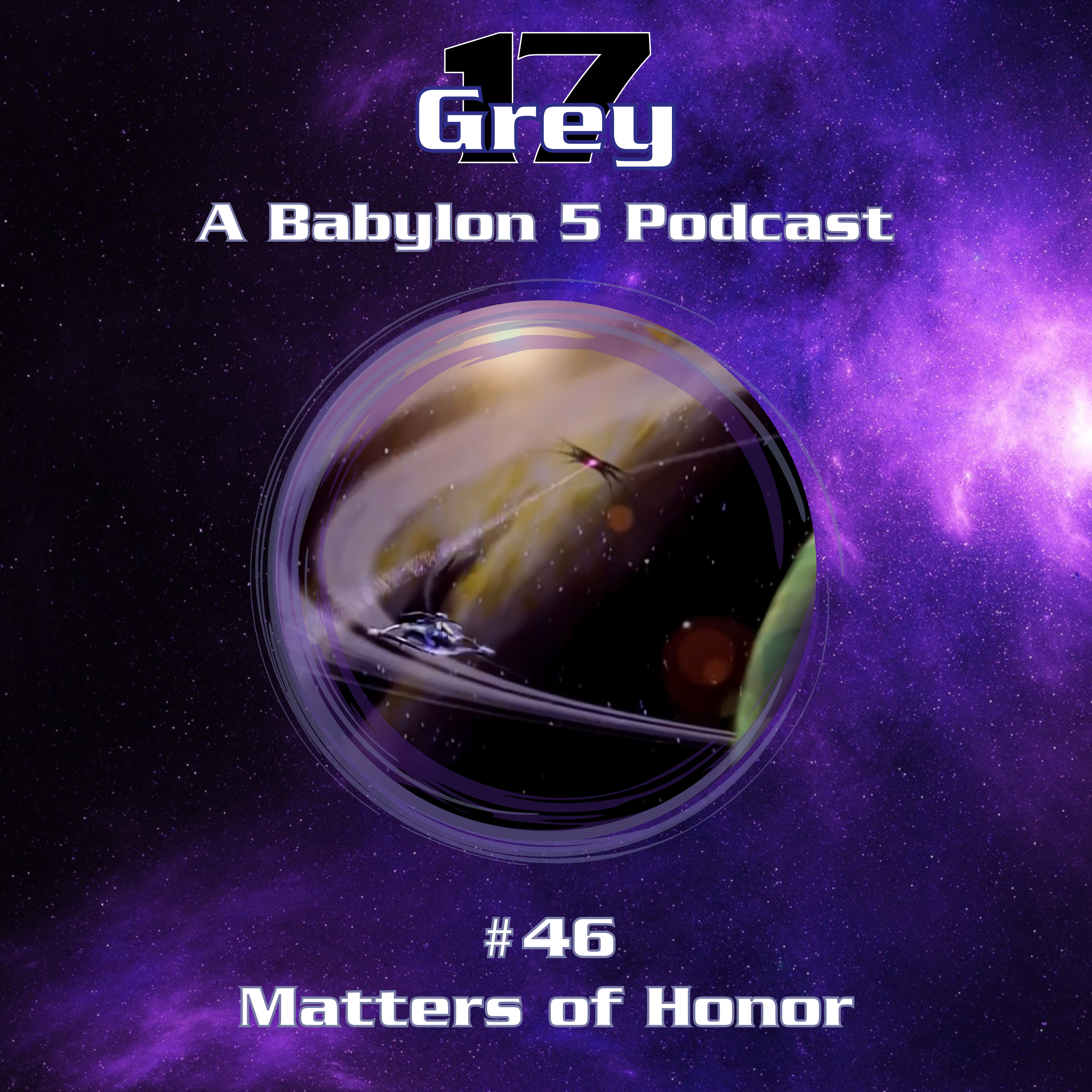 Grey 17 - A Babylon 5 Podcast