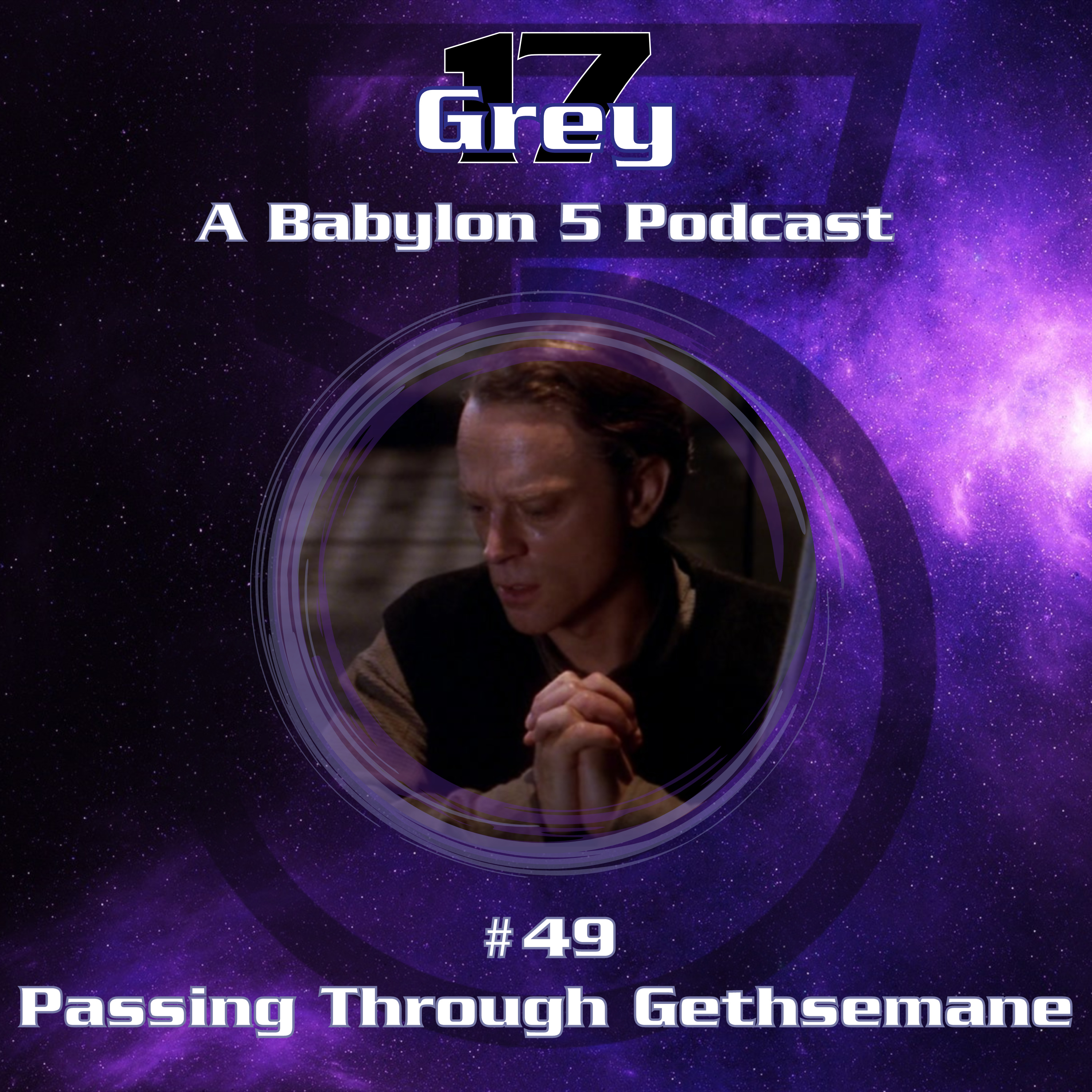 Grey 17 - A Babylon 5 Podcast