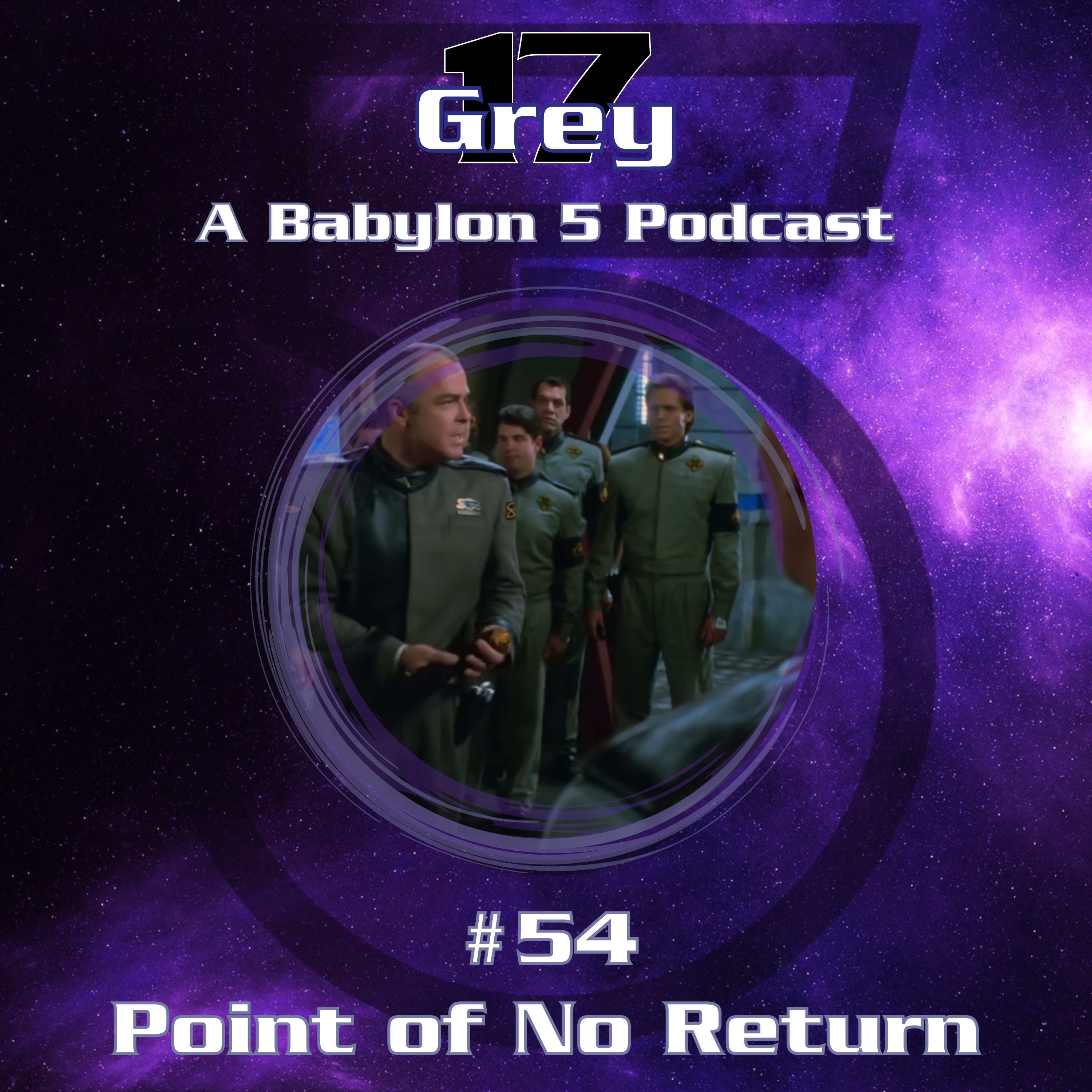 Grey 17 - A Babylon 5 Podcast