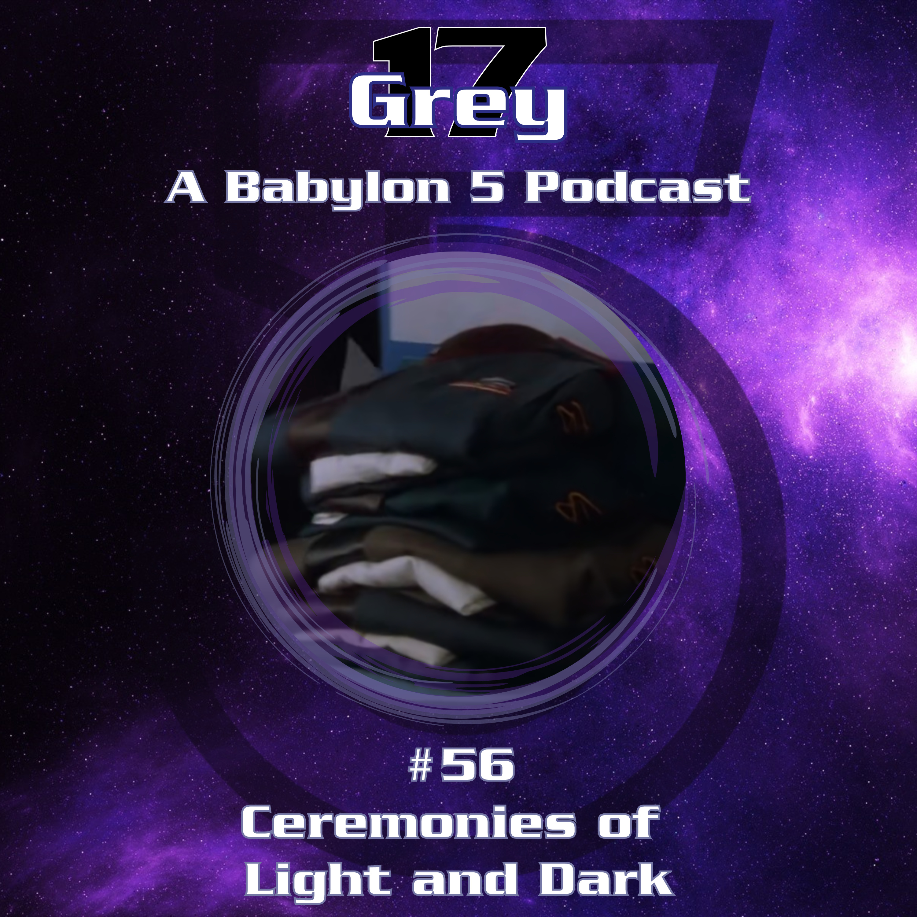 Grey 17 - A Babylon 5 Podcast