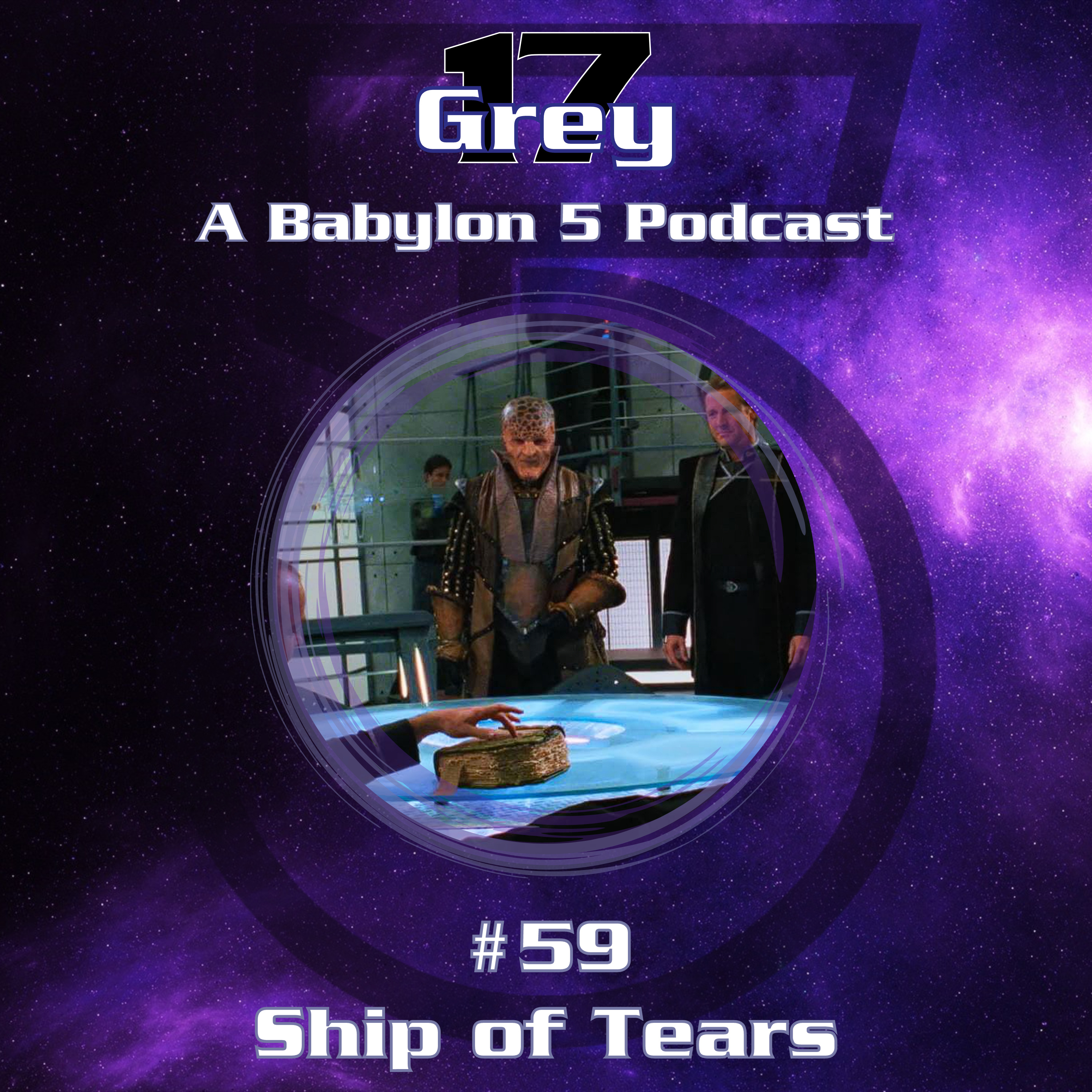 Grey 17 - A Babylon 5 Podcast