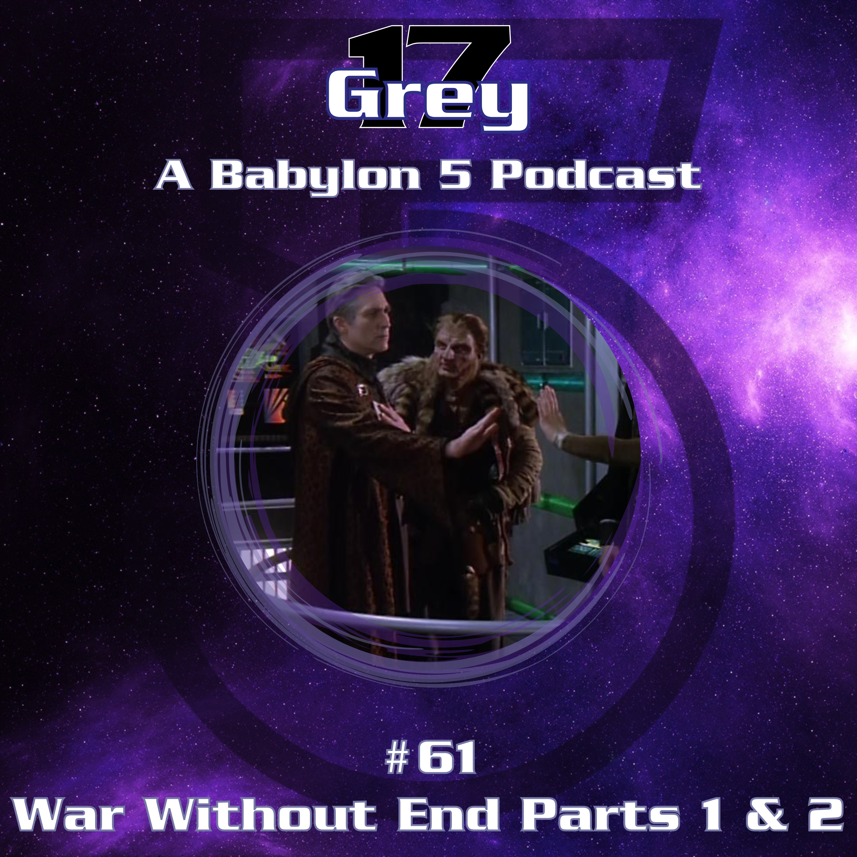 Grey 17 - A Babylon 5 Podcast
