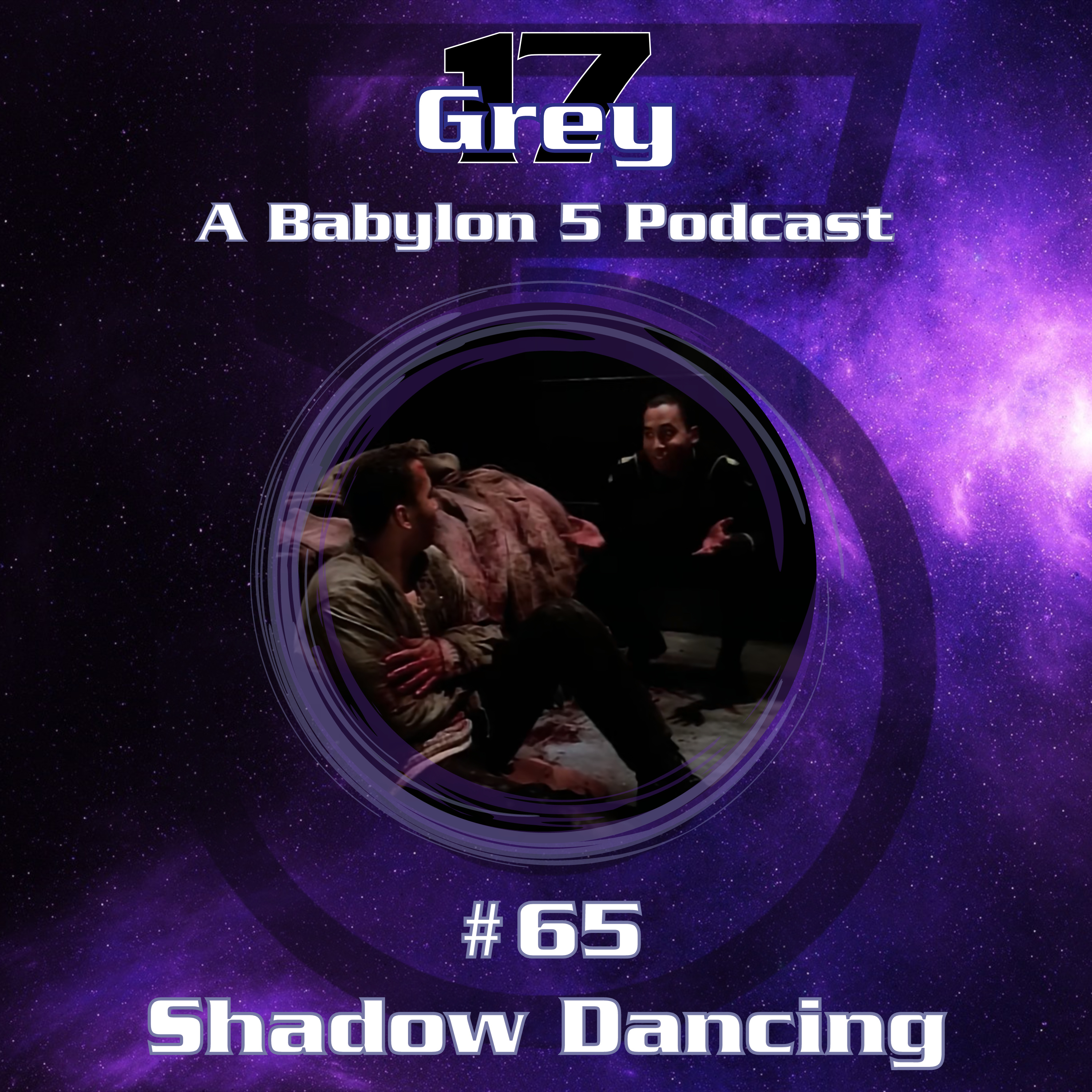 Grey 17 - A Babylon 5 Podcast