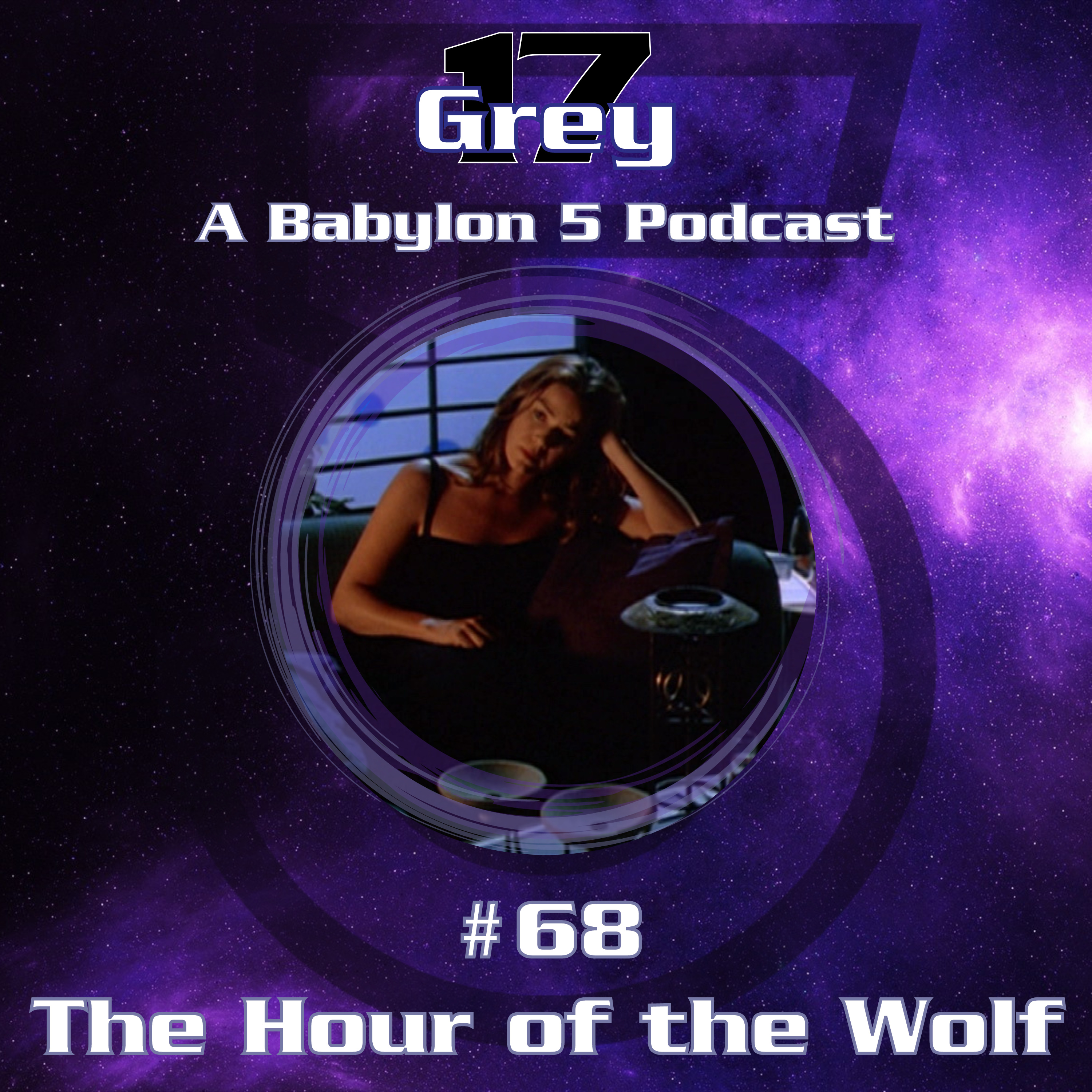 Grey 17 - A Babylon 5 Podcast