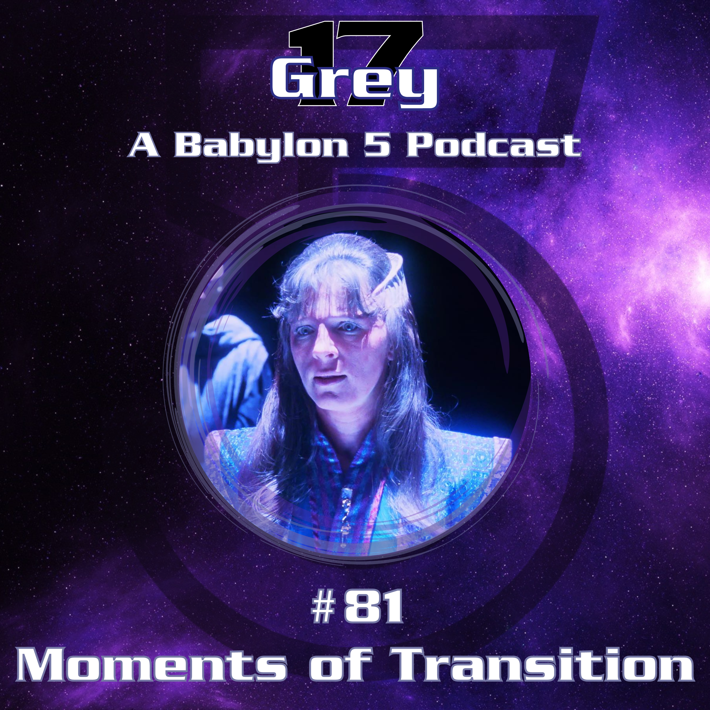 Grey 17 - A Babylon 5 Podcast
