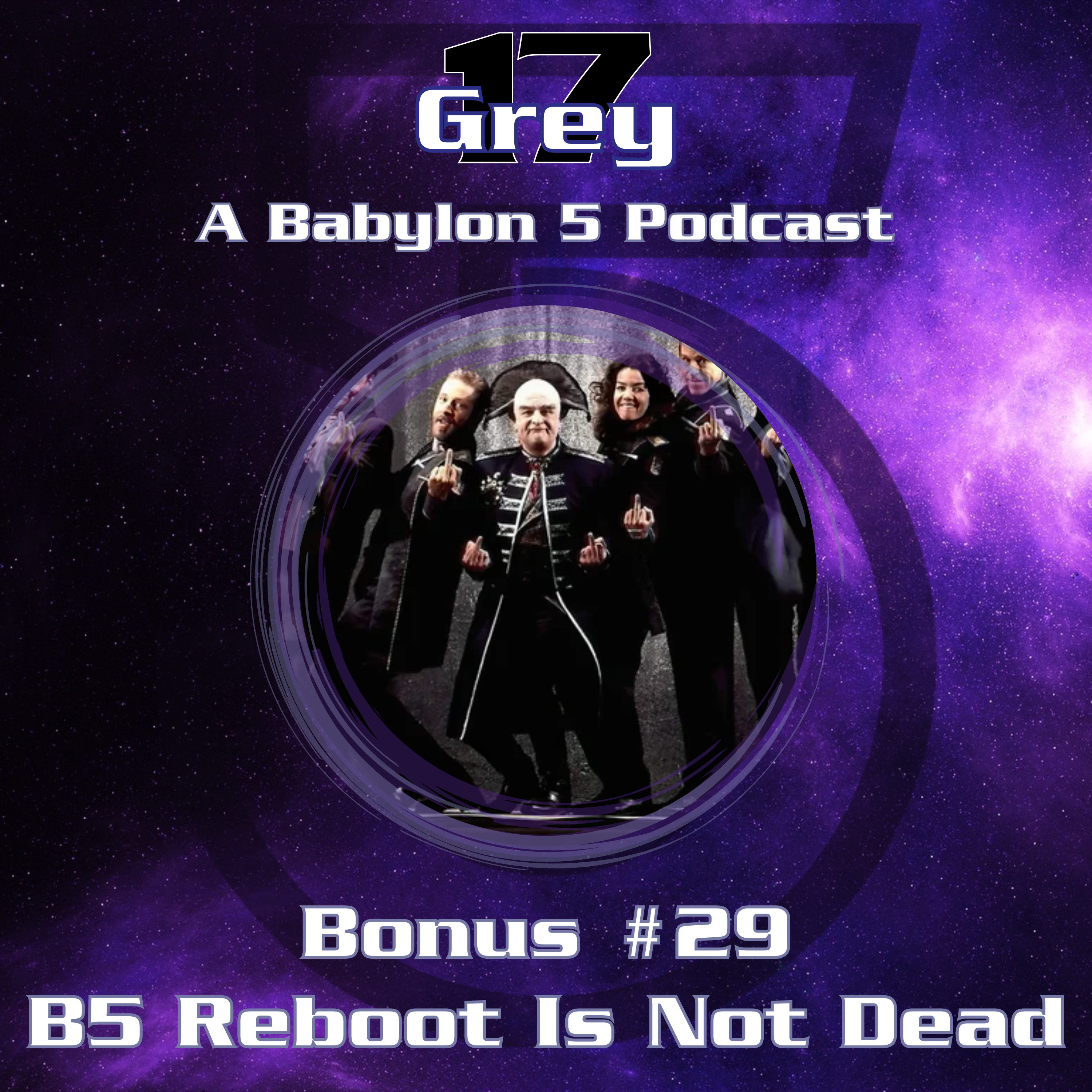 Grey 17 - A Babylon 5 Podcast