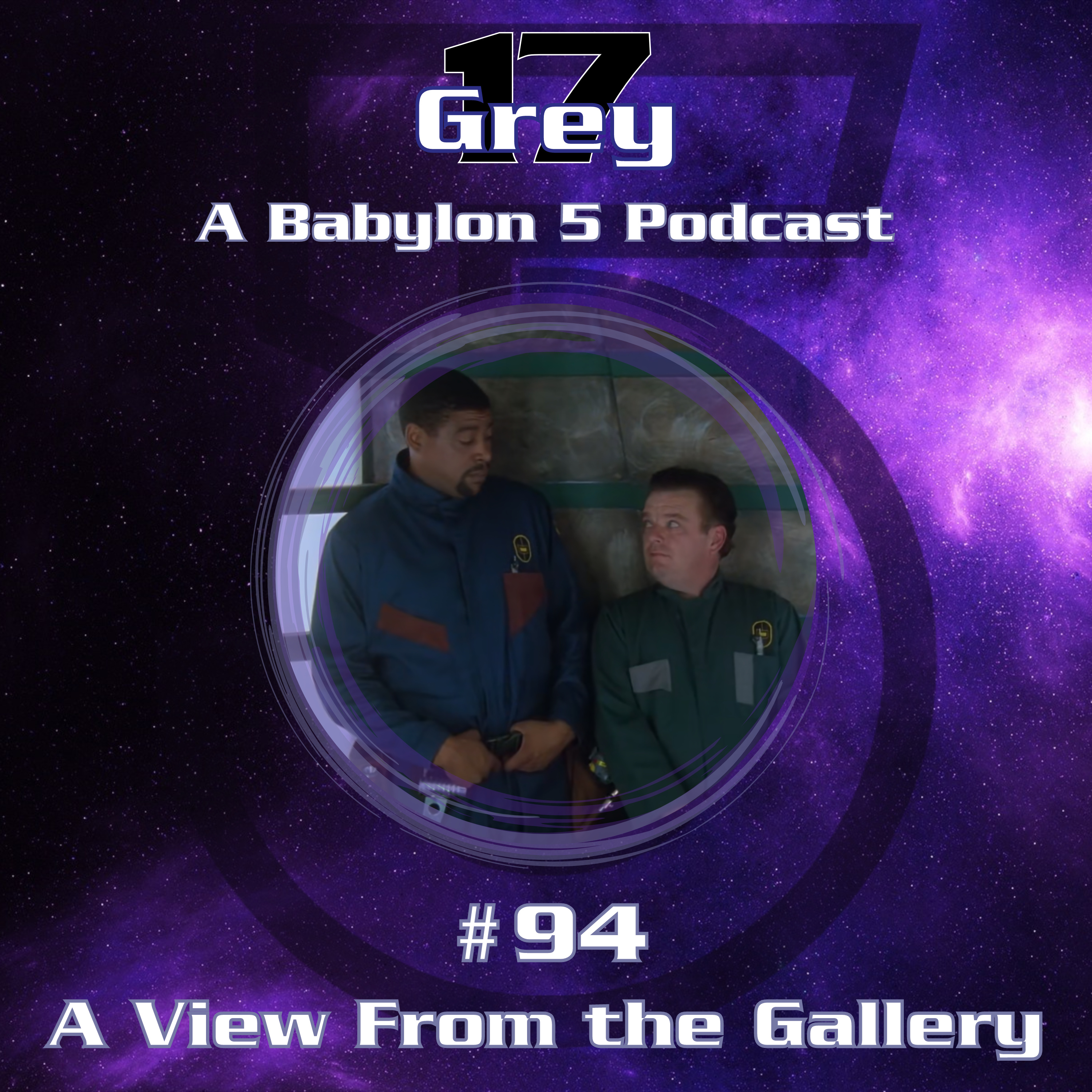 Grey 17 - A Babylon 5 Podcast