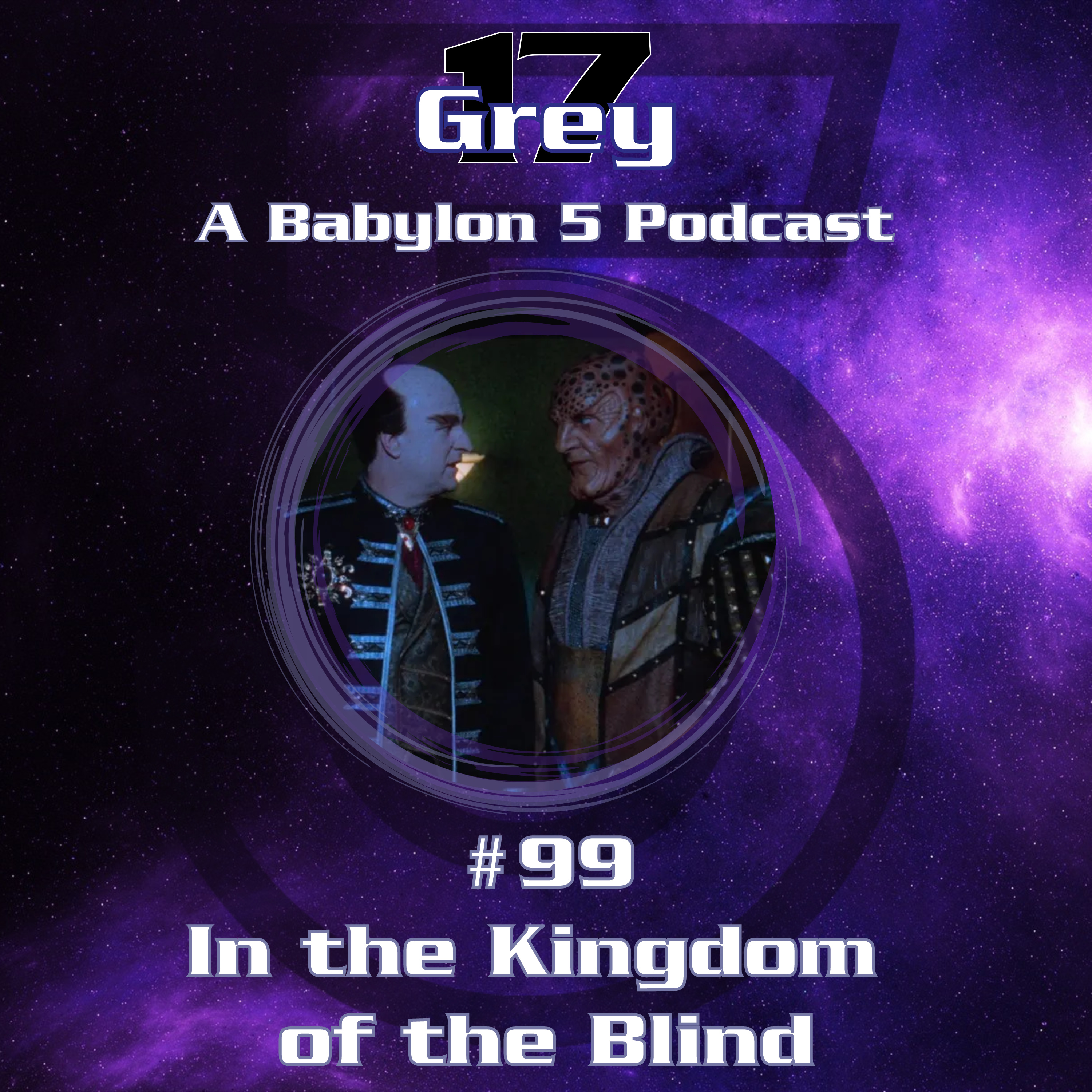 Grey 17 - A Babylon 5 Podcast