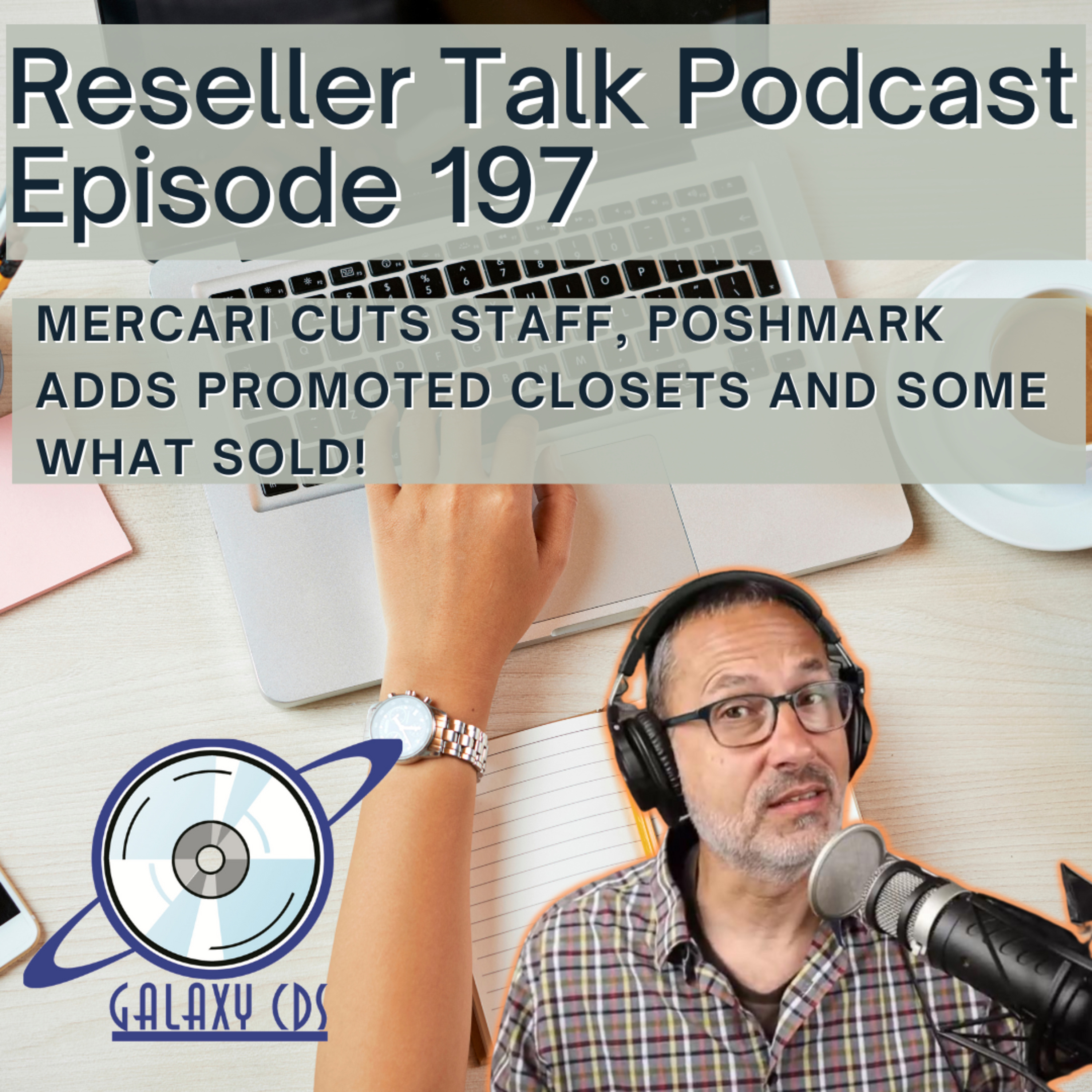 Galaxy CDS Rocks and Flips! Reseller Talk Podcast