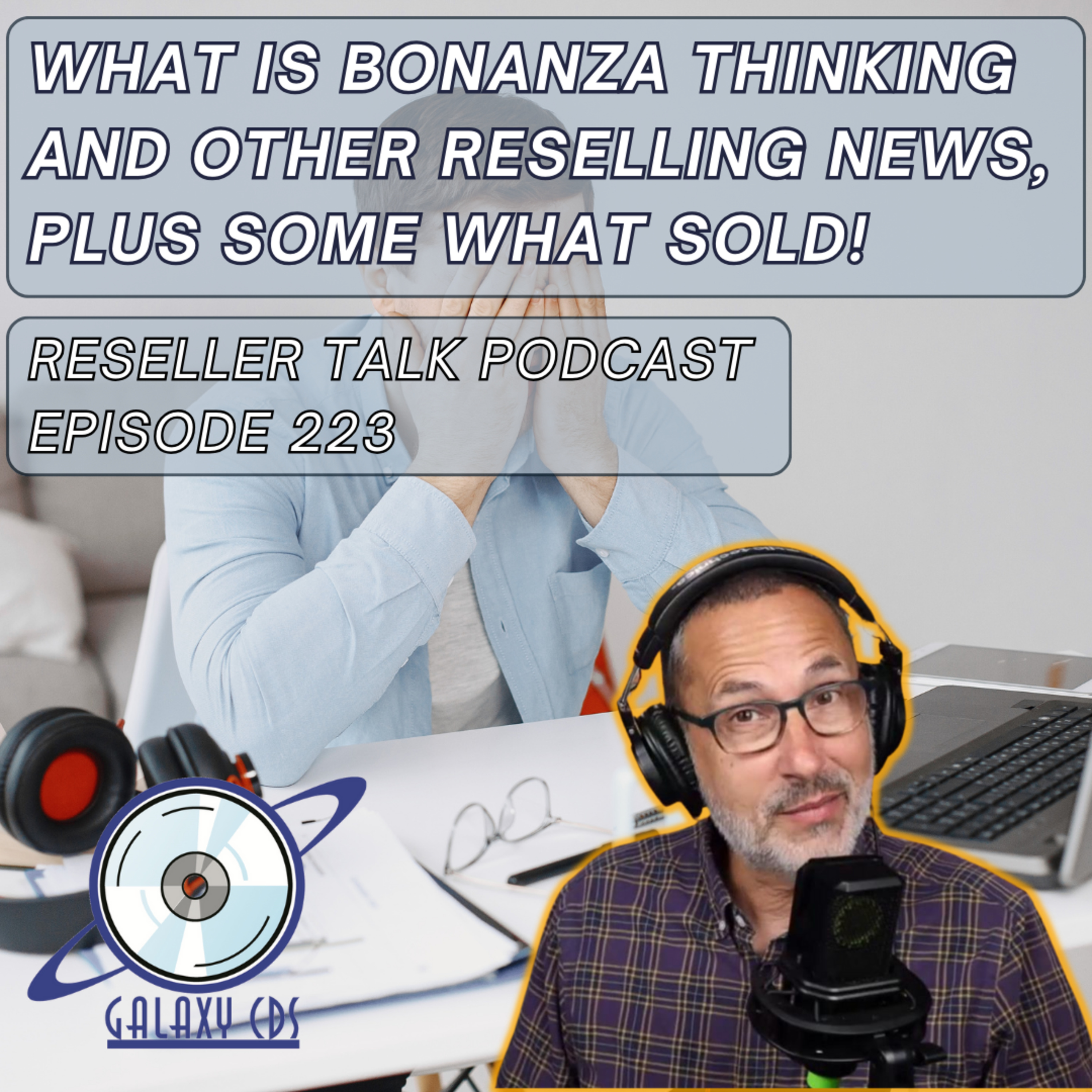 Galaxy CDS Rocks and Flips! Reseller Talk Podcast