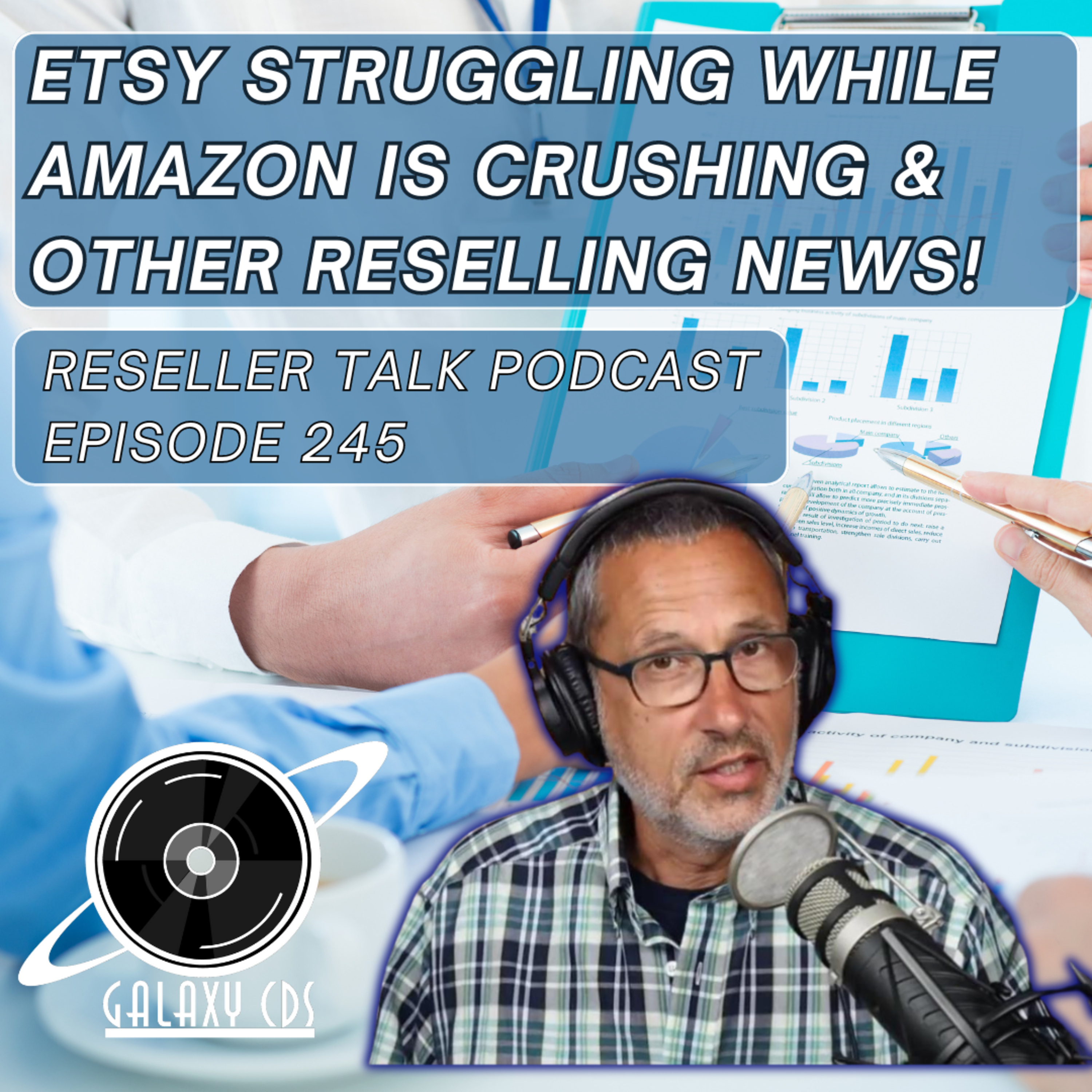 Galaxy CDS Rocks and Flips! Reseller Talk Podcast