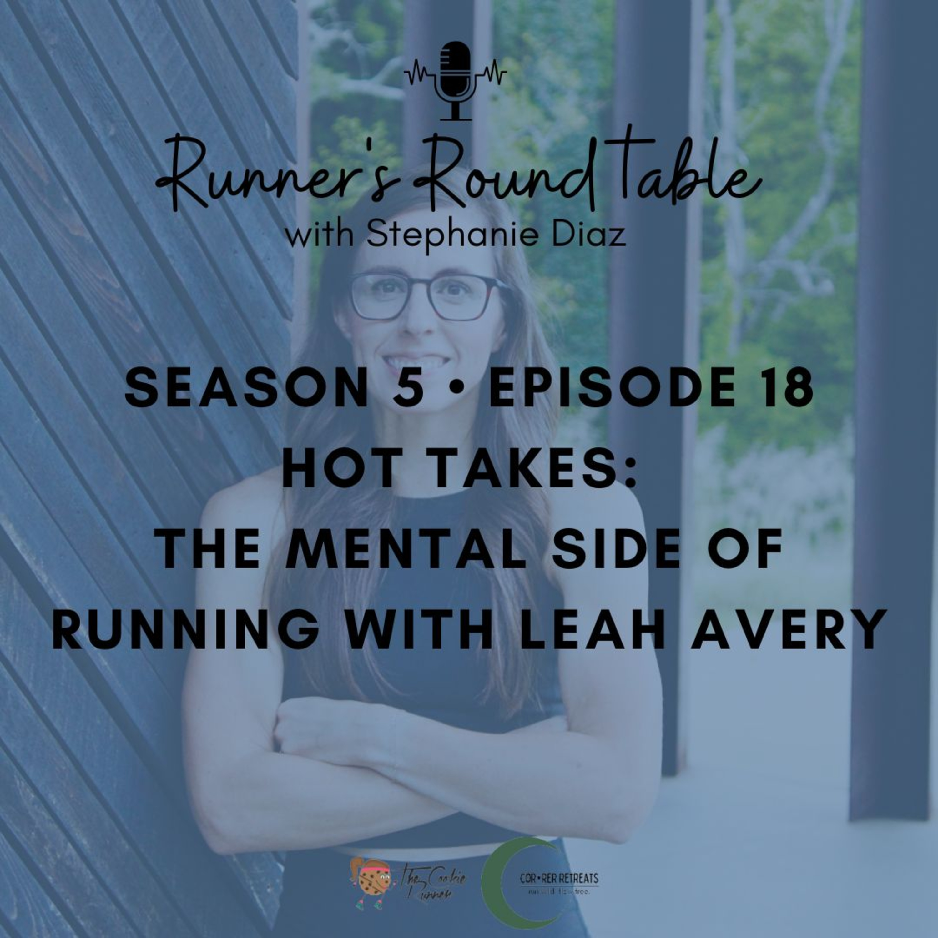 S5 EP18 – Hot Takes: The Mental Side of Running with Leah Avery