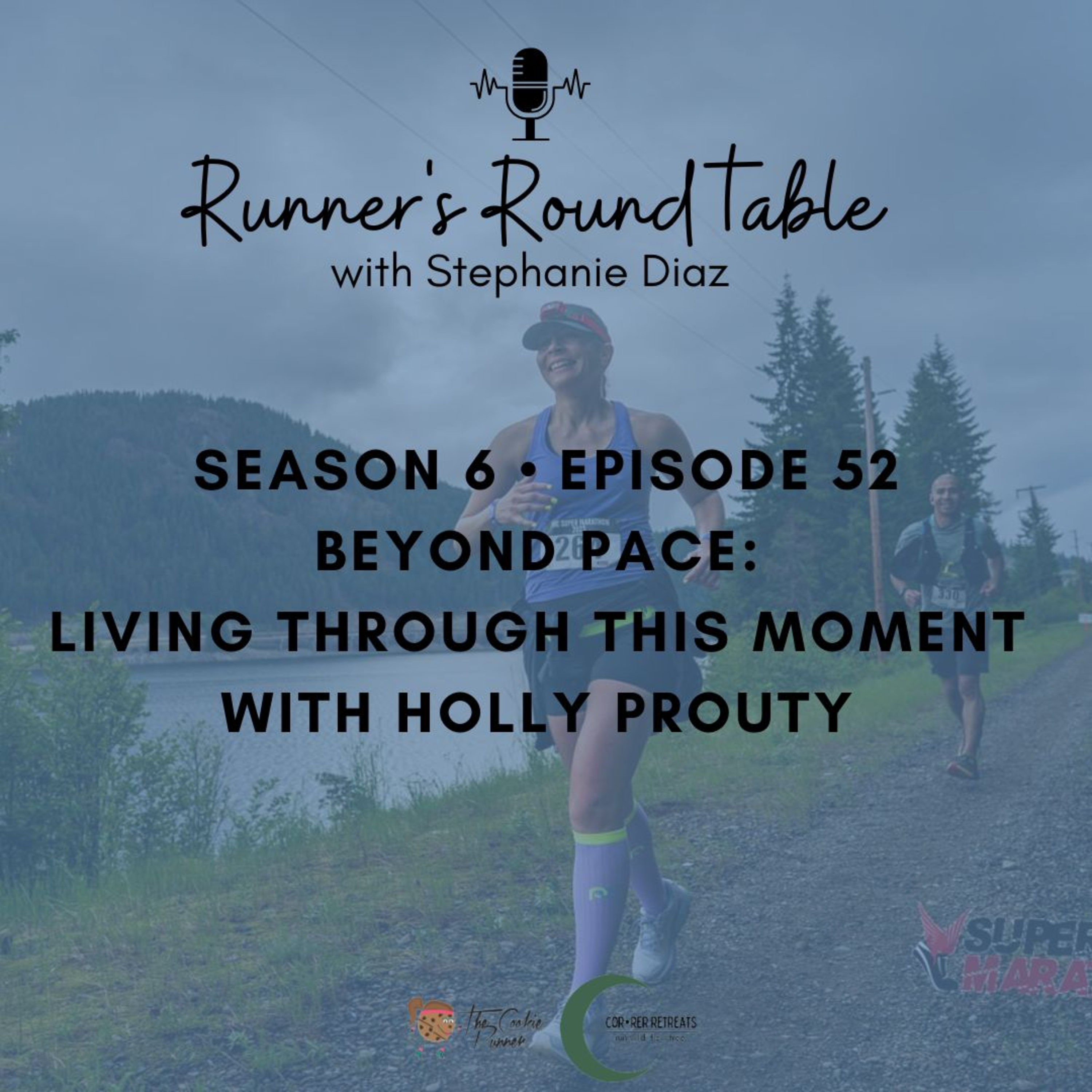 S6E52 - Beyond Pace: Living Through This Moment with Holly Prouty episode artwork