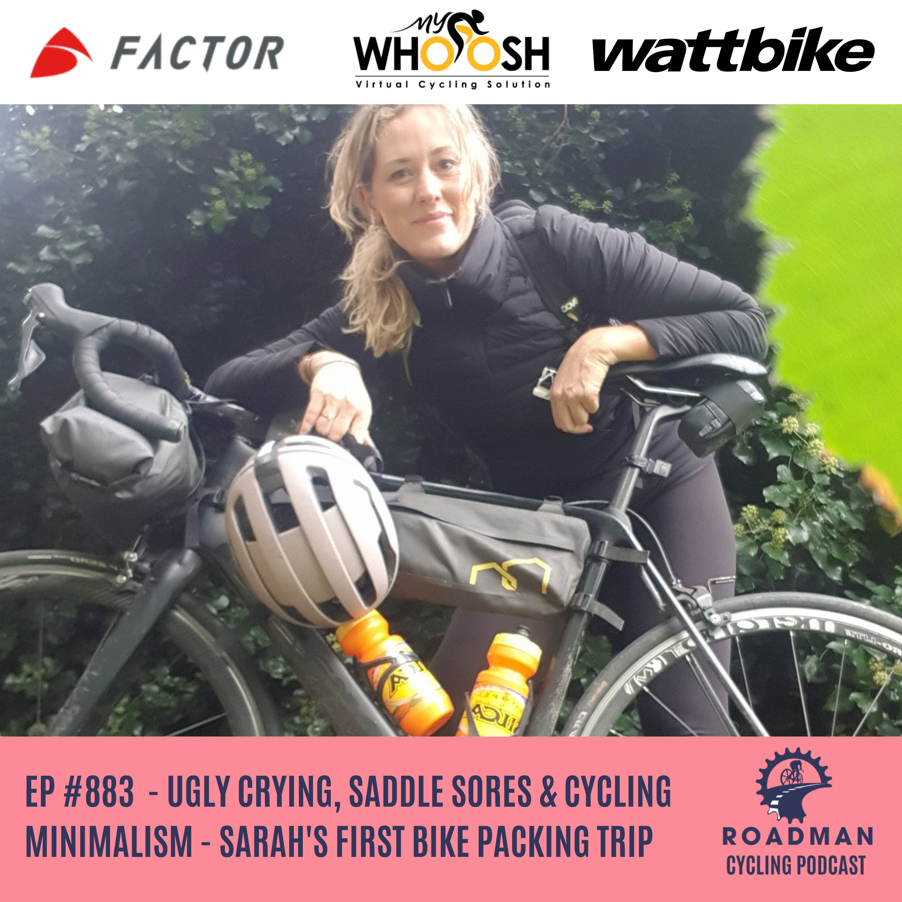 Ugly Crying, Saddle Sores & Cycling Minimalism - Sarah's First Bike Packing Trip