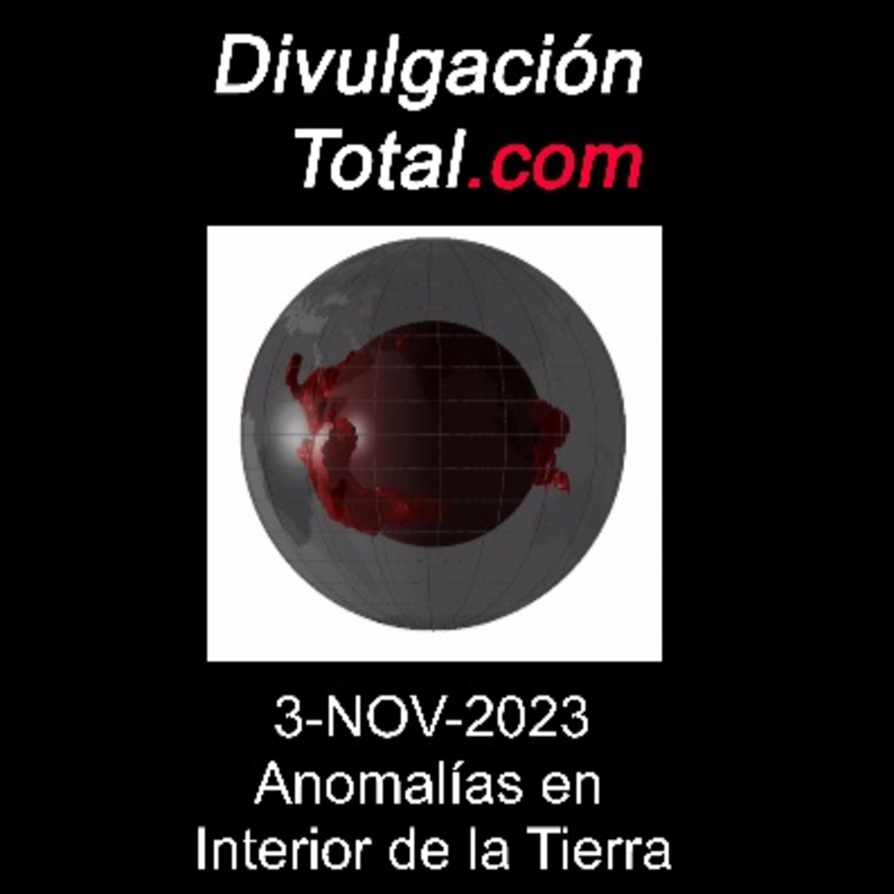 3-NOV-2023 Anomalías en el Interior de la Tierra episode artwork
