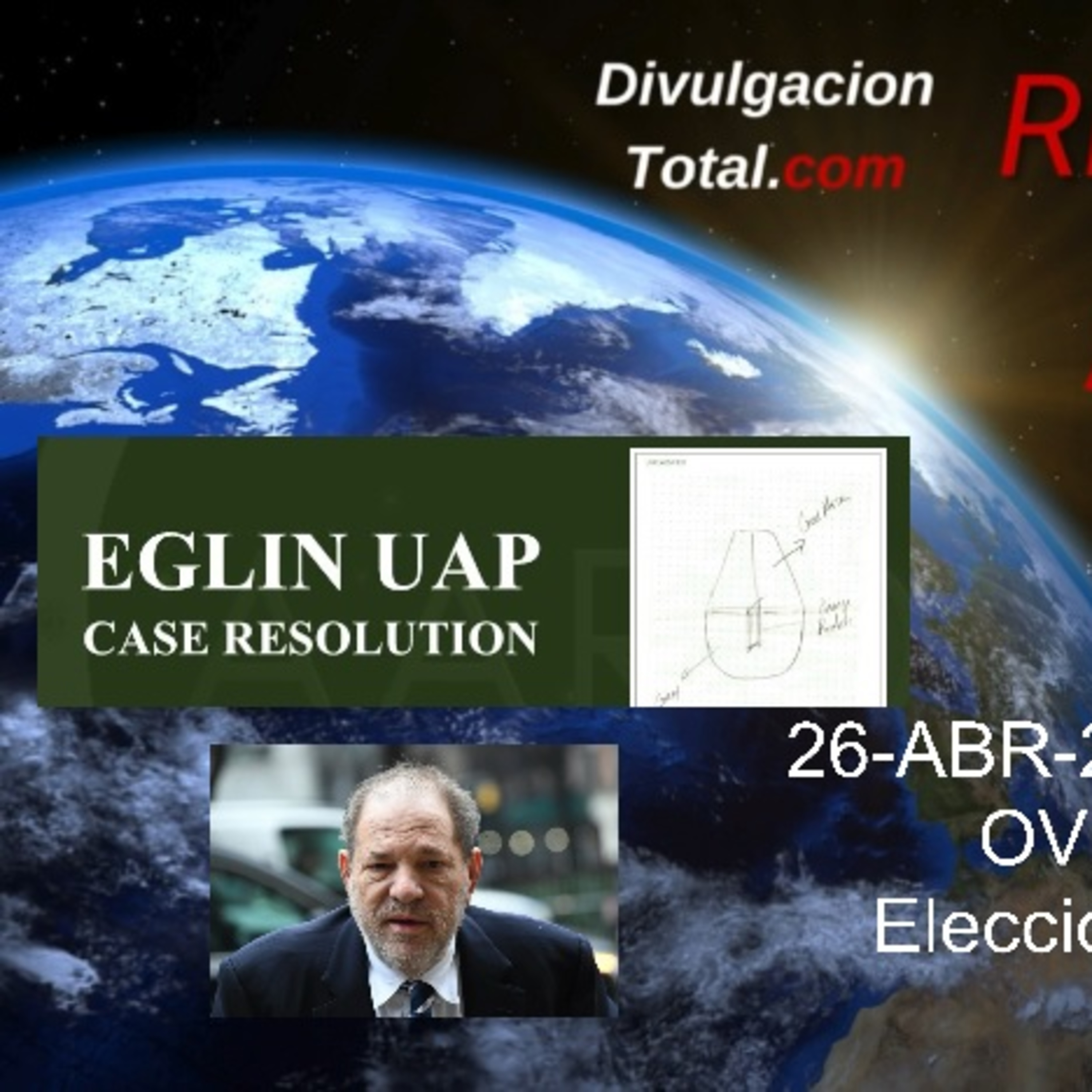 26-ABR-2024 Harvey Weinsten, OVNI en Base Eglin, Elecciones en EEUU y Más episode artwork