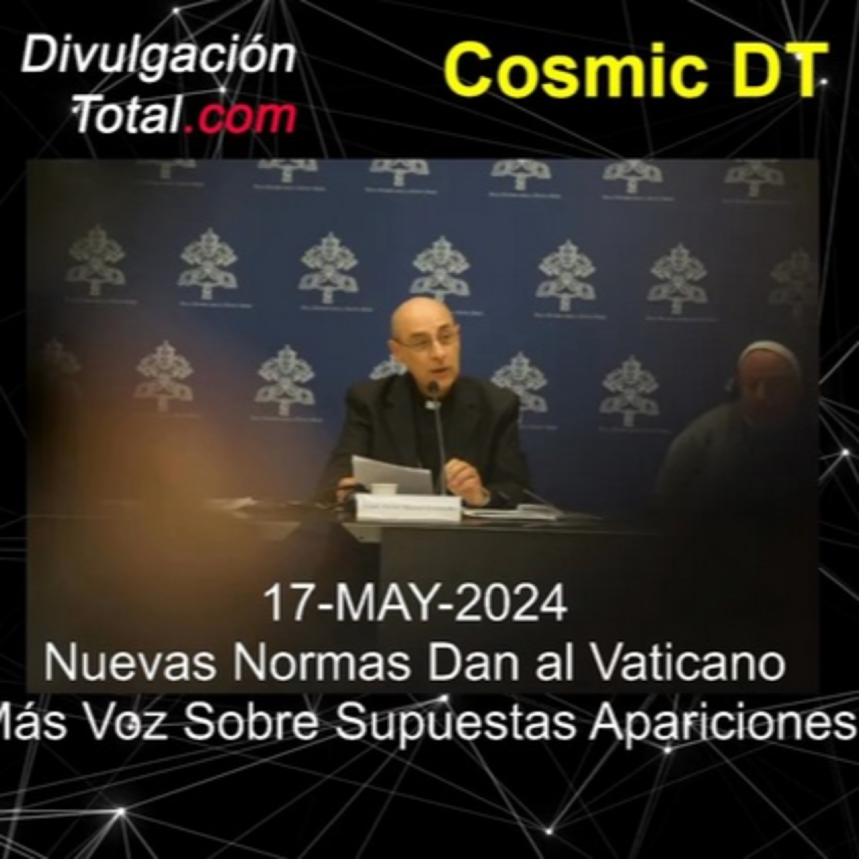 17-MAY-2024 Nuevas normas dan al Vaticano más voz sobre supuestas apariciones episode artwork