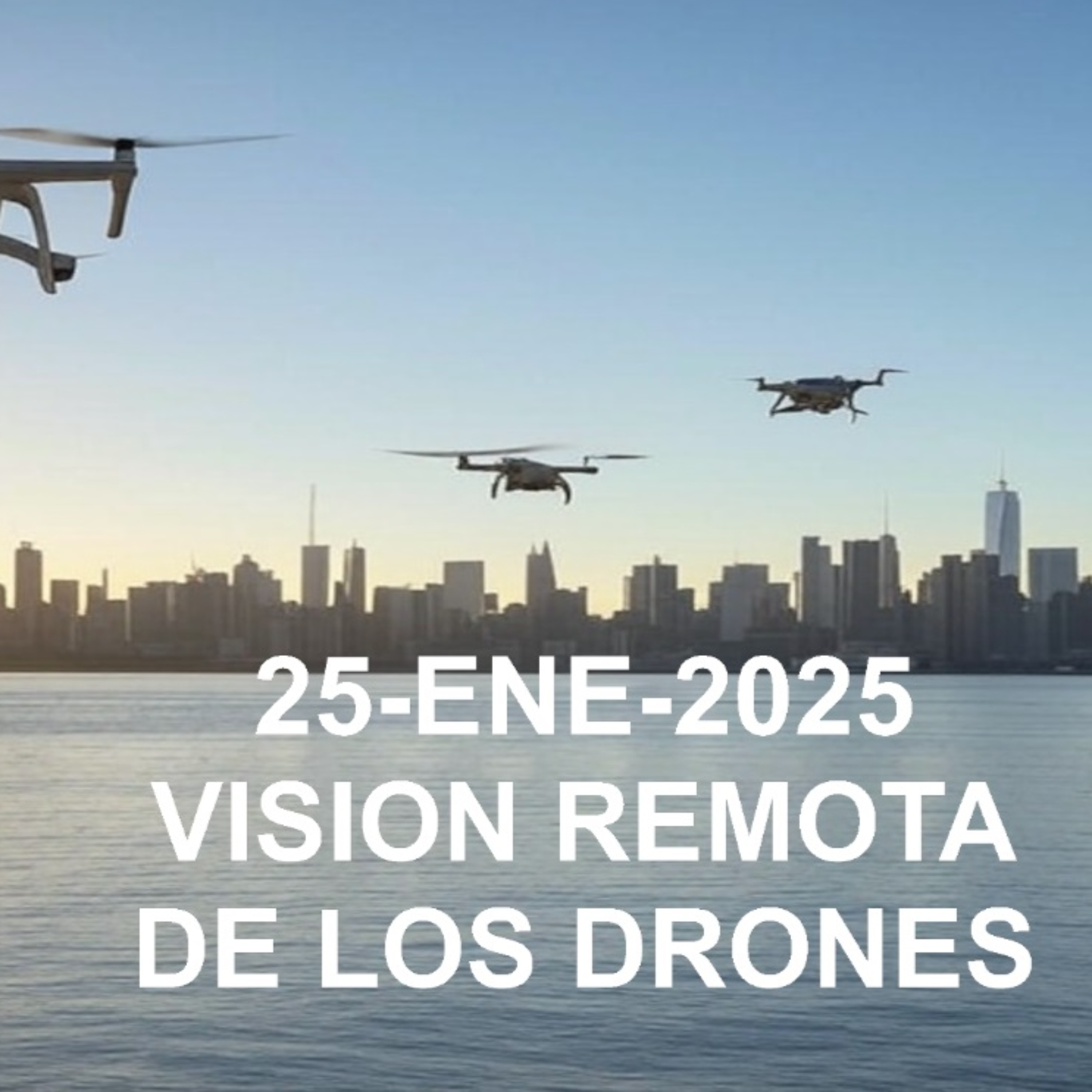 25-ENE-2025 Visión Remota de los Drones en New Jersey episode artwork