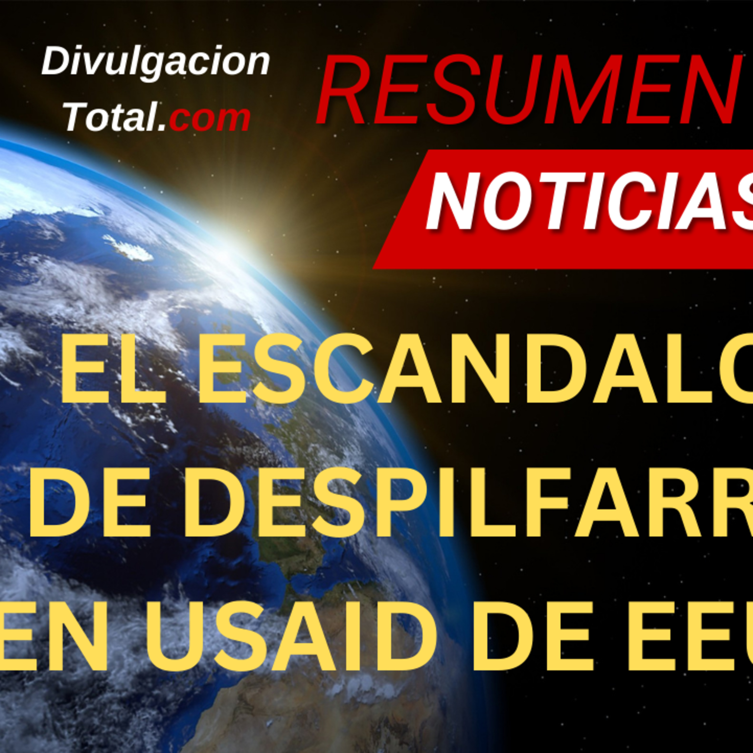 6-FEB-2025 USAID y el Despilfarro del Gobierno de EEUU episode artwork