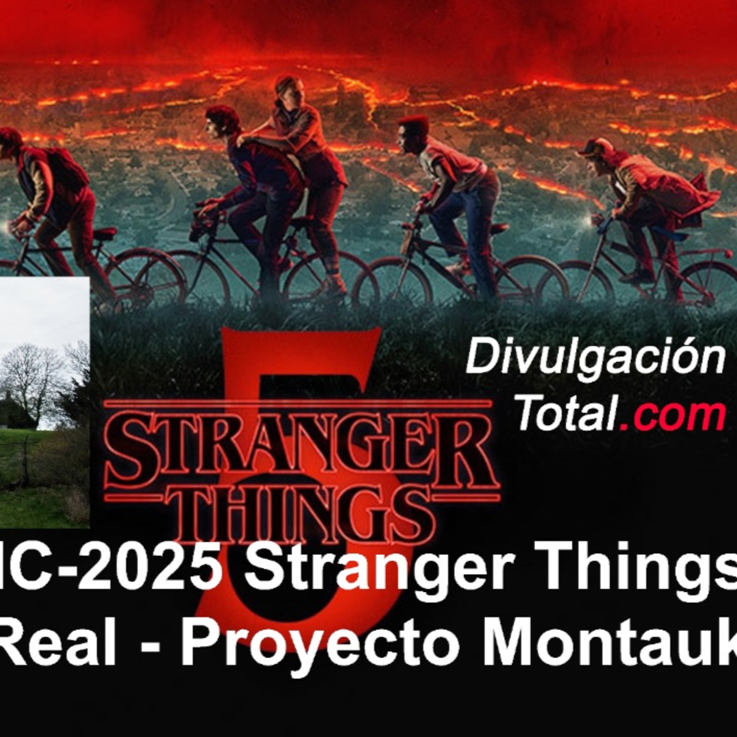 22-DIC-2025 Stranger Things Fue Real - El Proyecto Montauk 22-DIC-2025 Stranger Things Fue Real - El Proyecto Montauk
