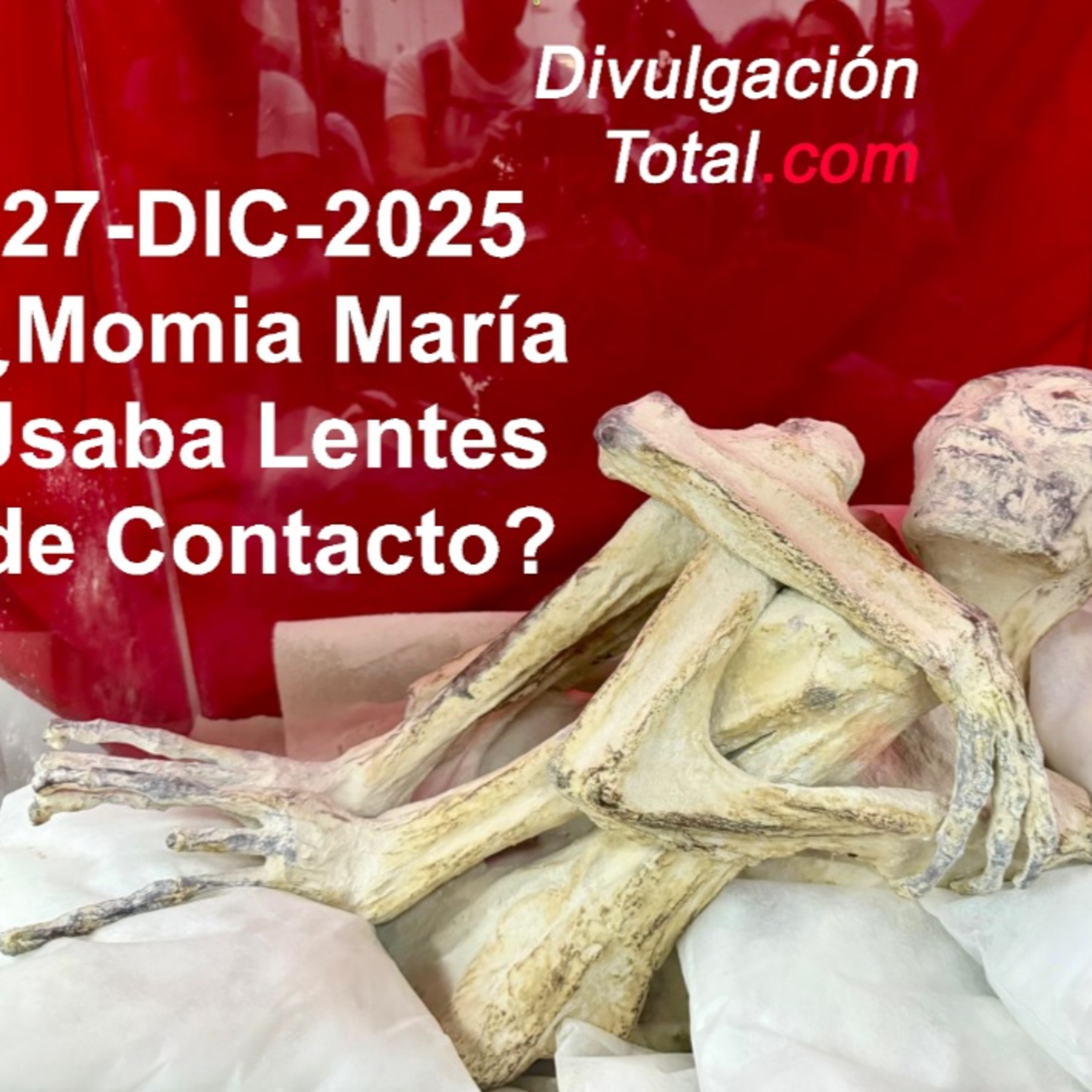 27-DIC-2025 Increíble Nuevo Hallazgo en Momia de Nazca María episode artwork