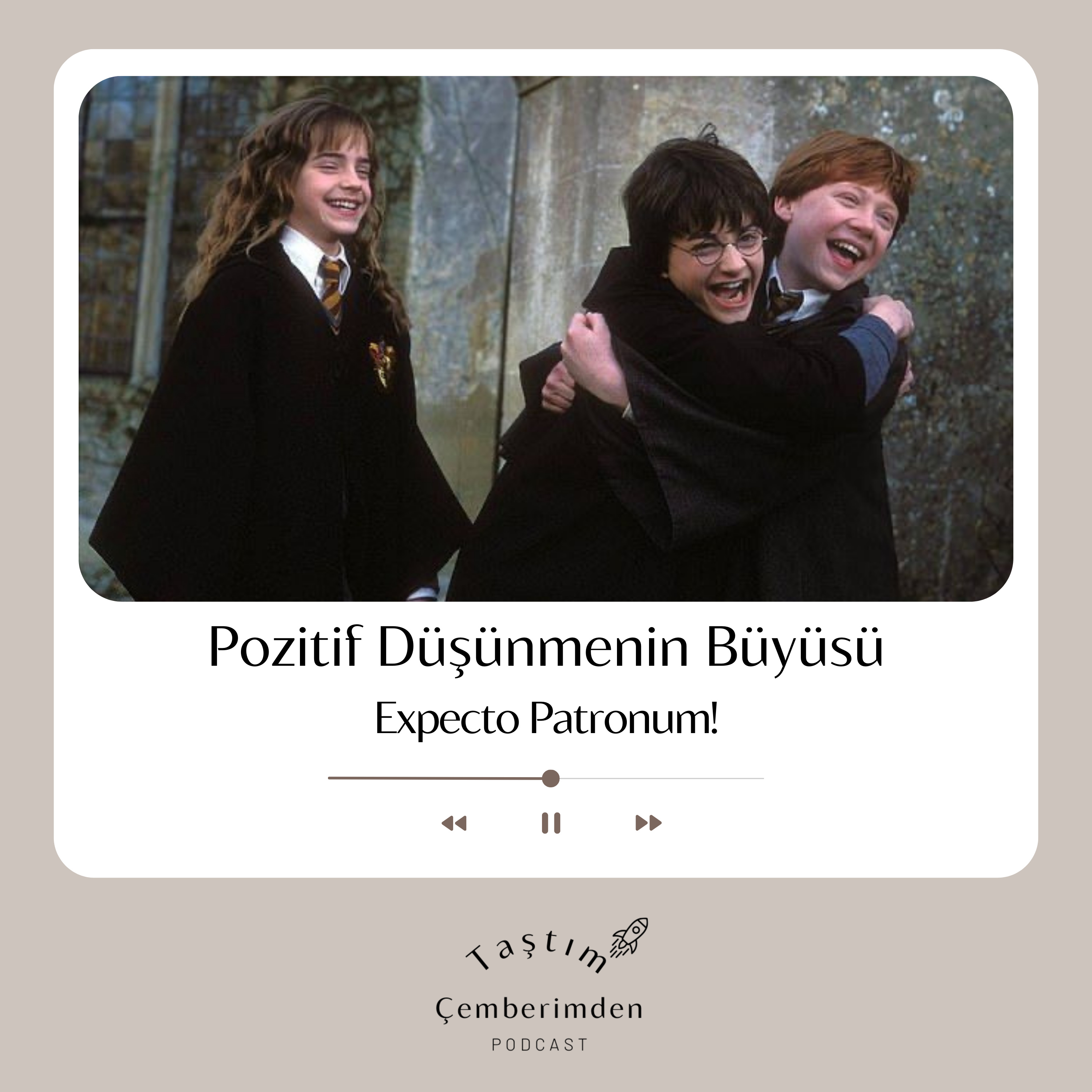 Pozitif Düşünmenin Büyüsü - Expecto Patronum! episode artwork
