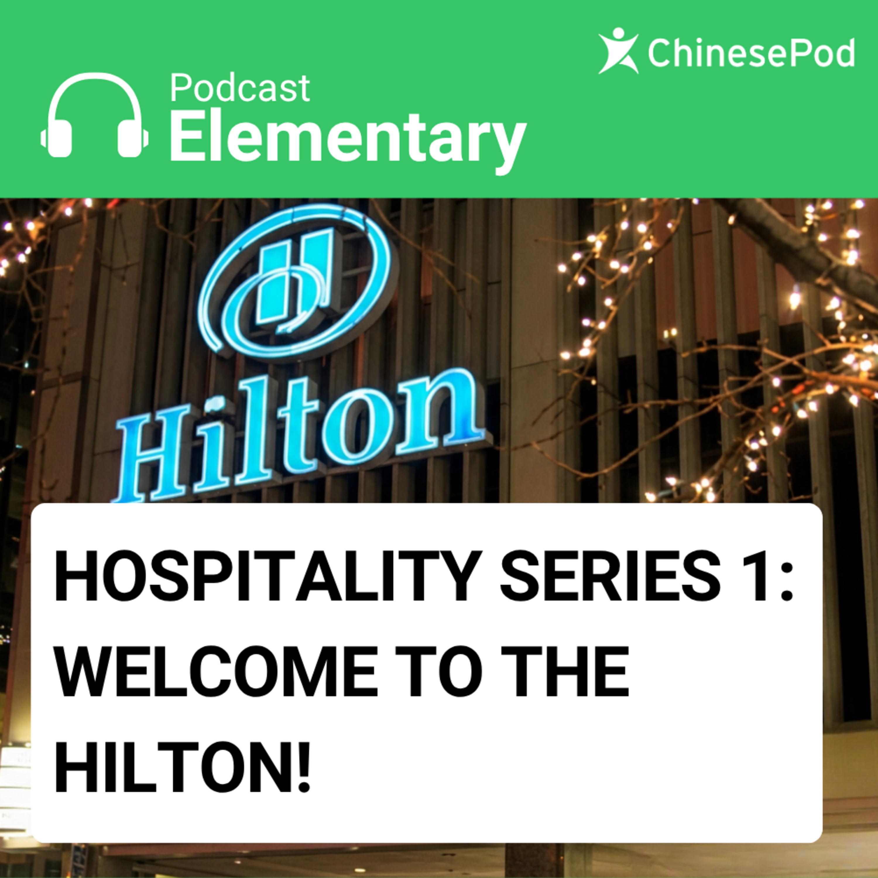 Elementary | Hospitality Series 1: Welcome to the Hilton!