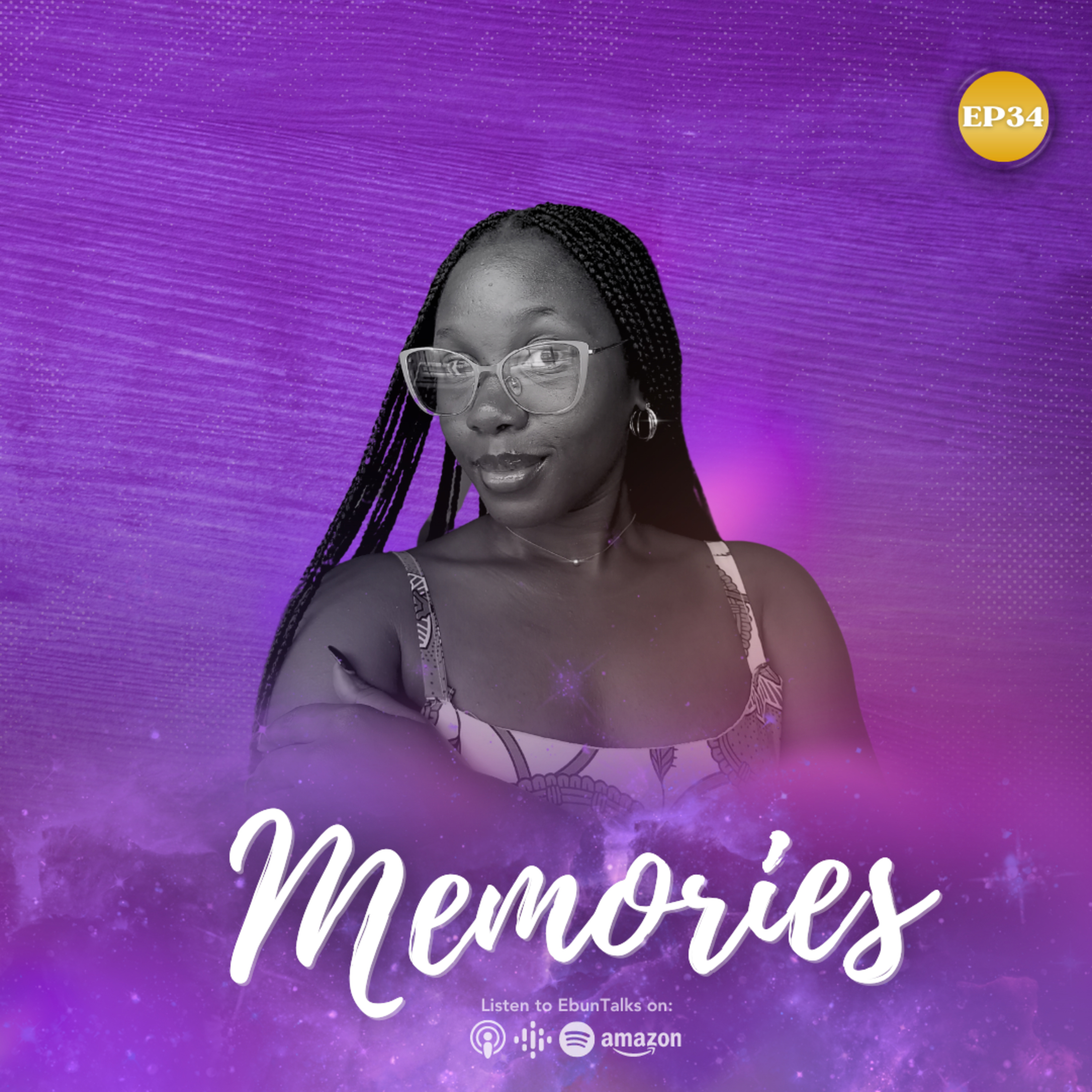 EP34: Memories  episode artwork