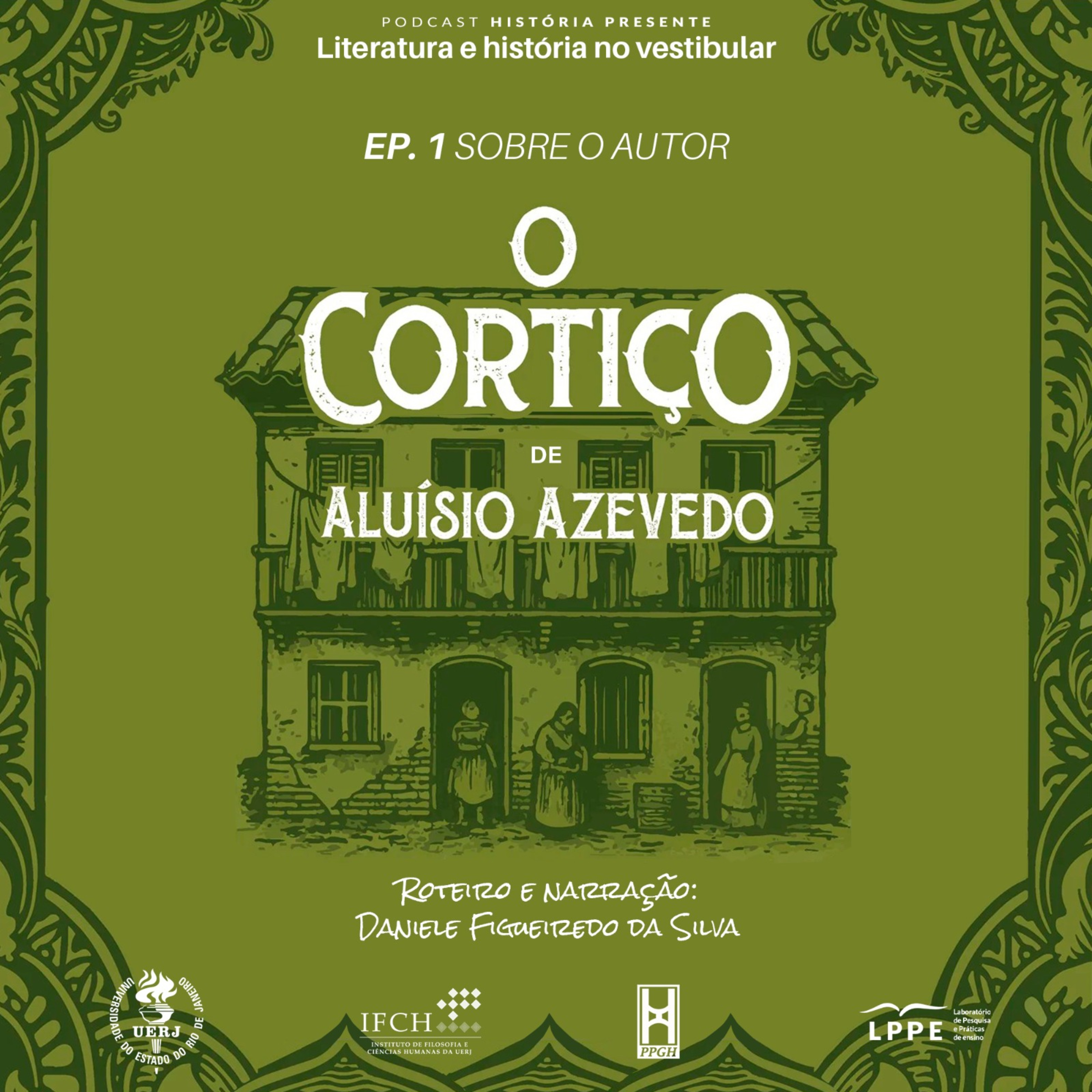 Literatura e História no Vestibular- O Cortiço- Aluísio Azevedo- Ep. 1# Sobre o autor episode artwork