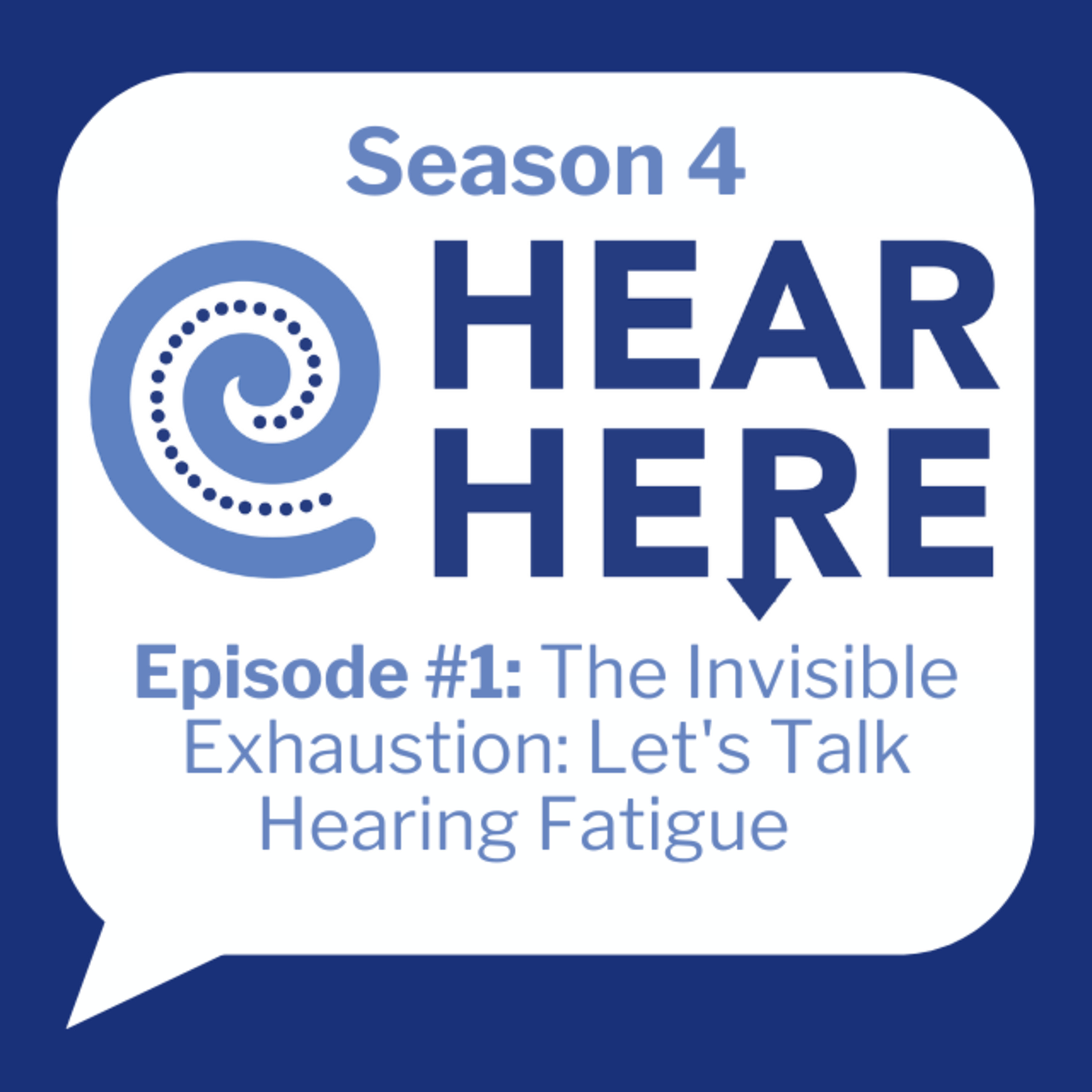 #1: The Invisible Exhaustion: Let's Talk Hearing Fatigue episode artwork