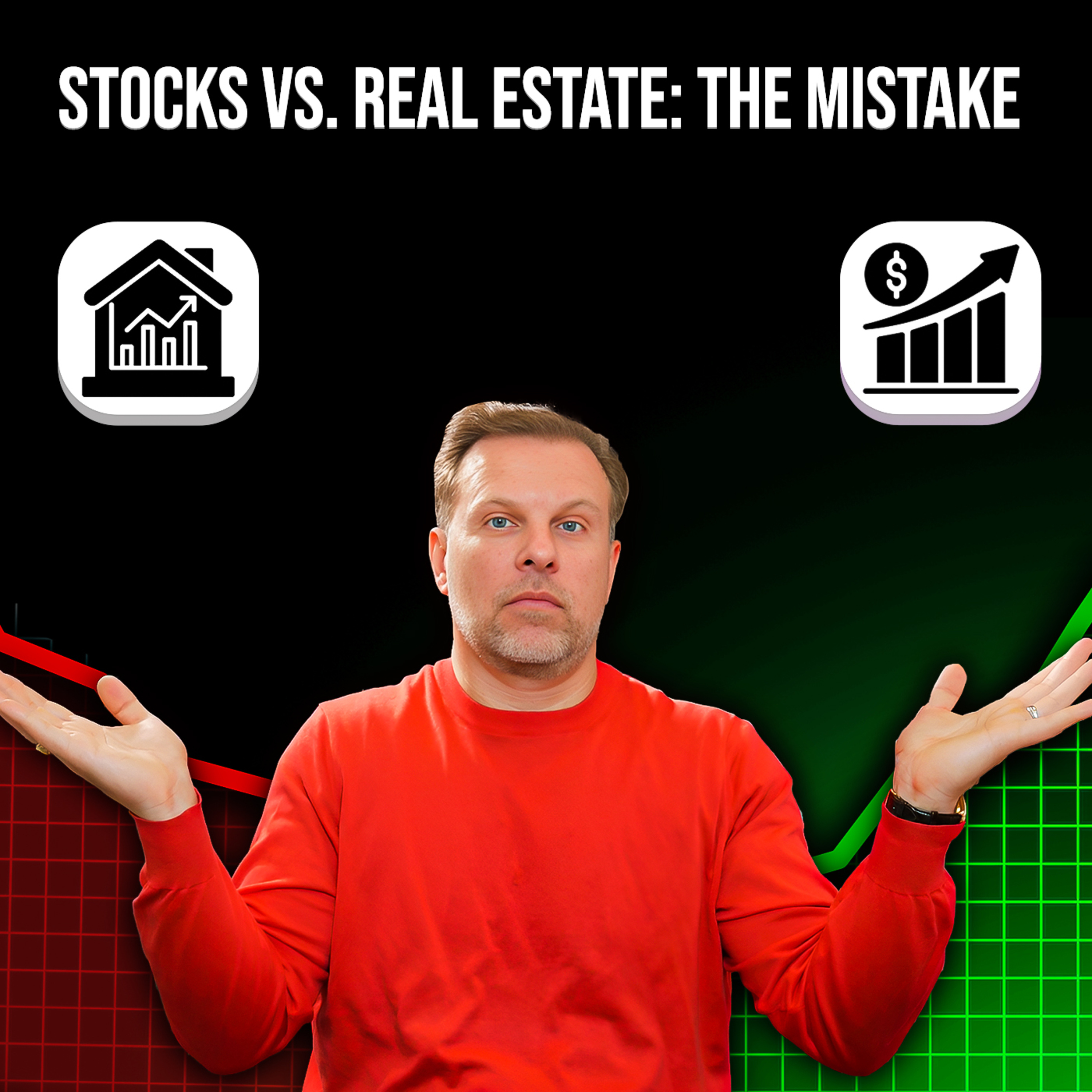 I Put $100K in Stocks vs. Real Estate. One Was a Huge Mistake episode artwork