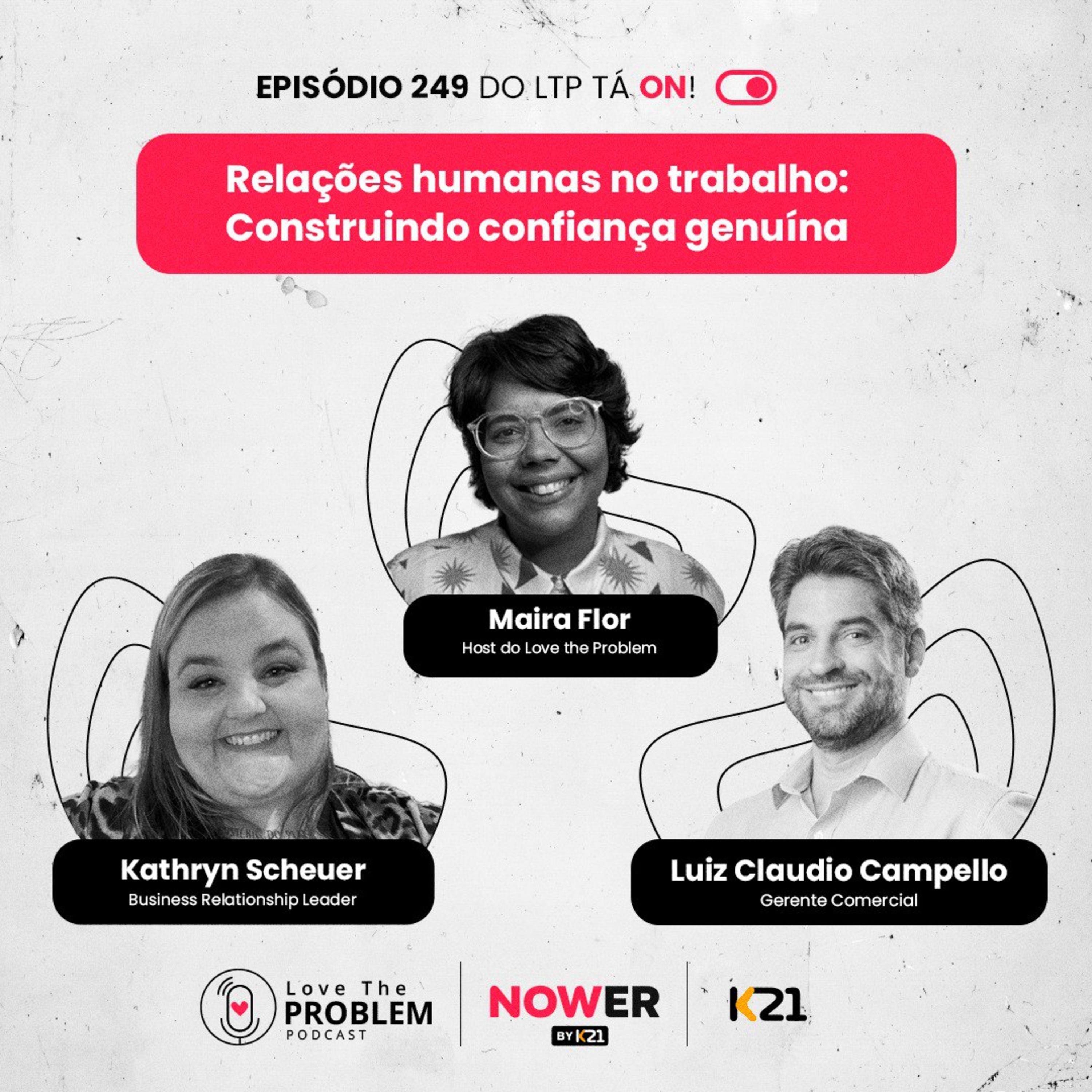 Ep. 249 - Relações humanas no trabalho: Construindo confiança genuína