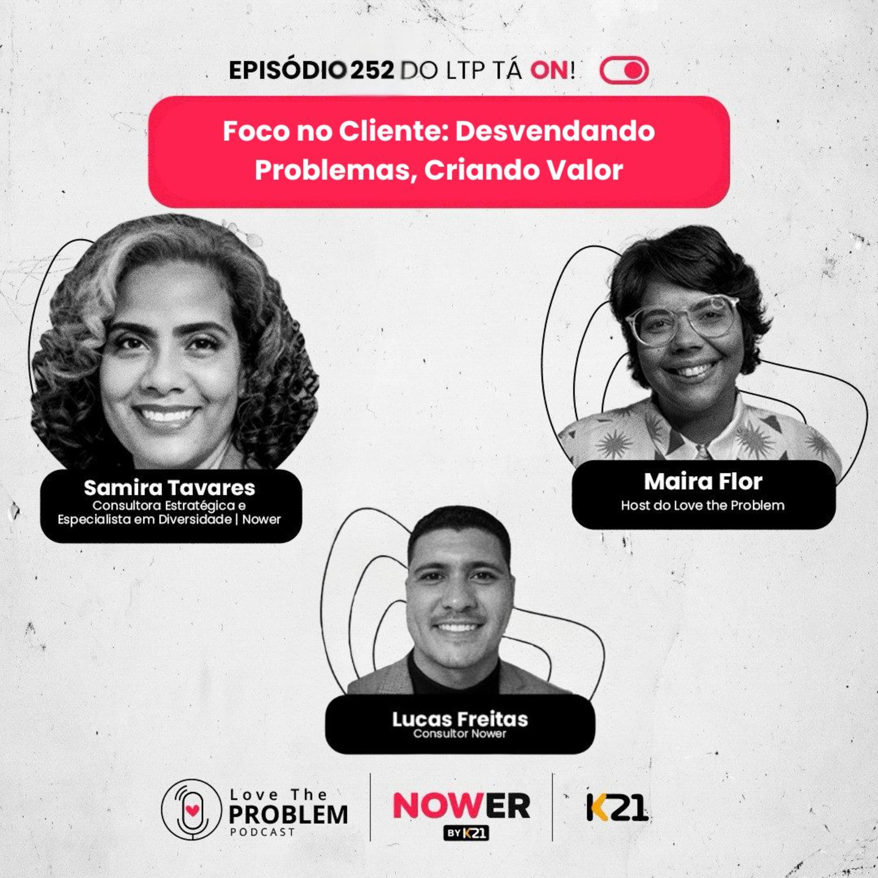 Ep. 252 - Foco no Cliente: Desvendando Problemas, Criando Valor