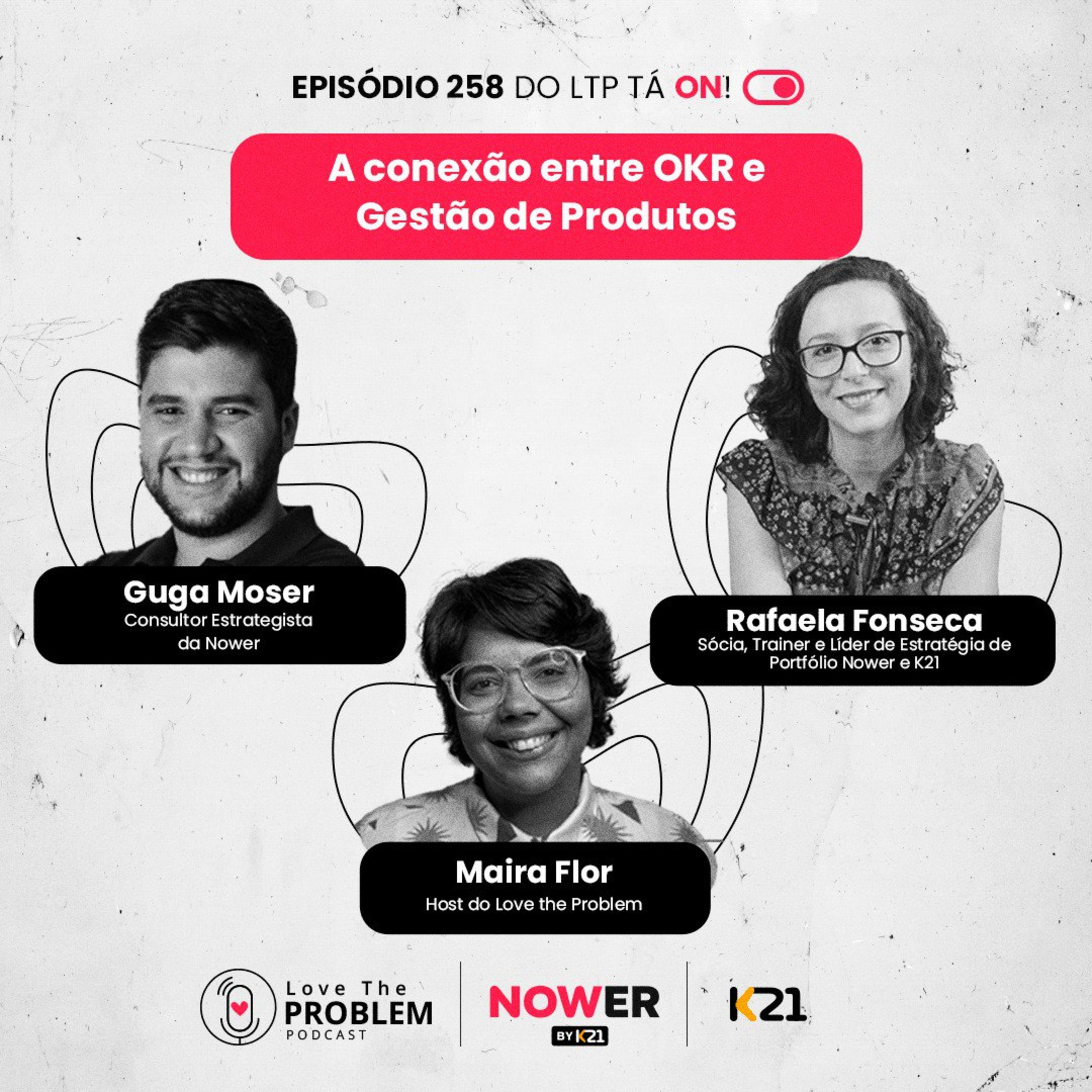 Ep. 258 - A conexão entre OKR e Gestão de Produtos