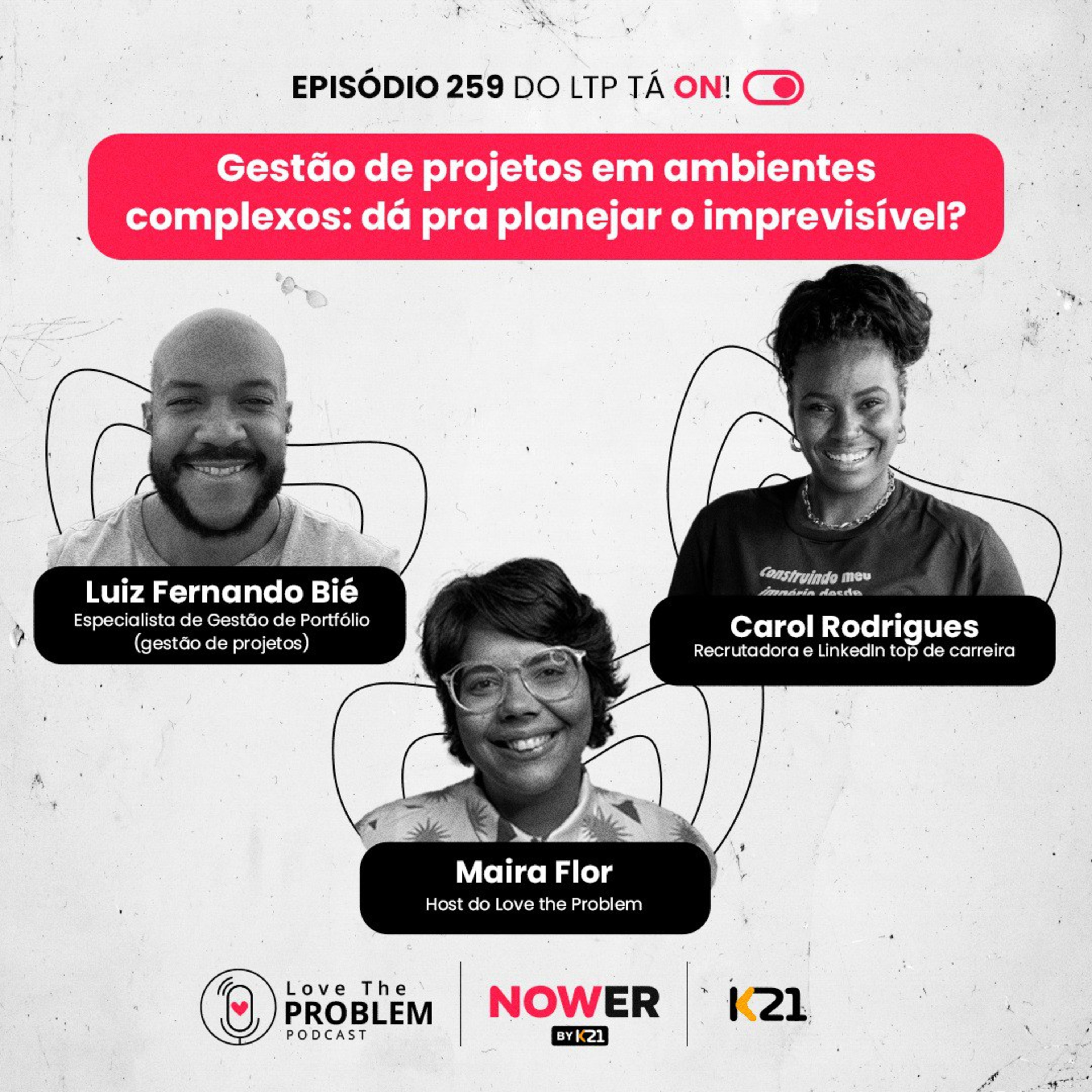 Ep. 259 - Gestão de projetos em ambientes complexos: dá pra planejar o imprevisível?