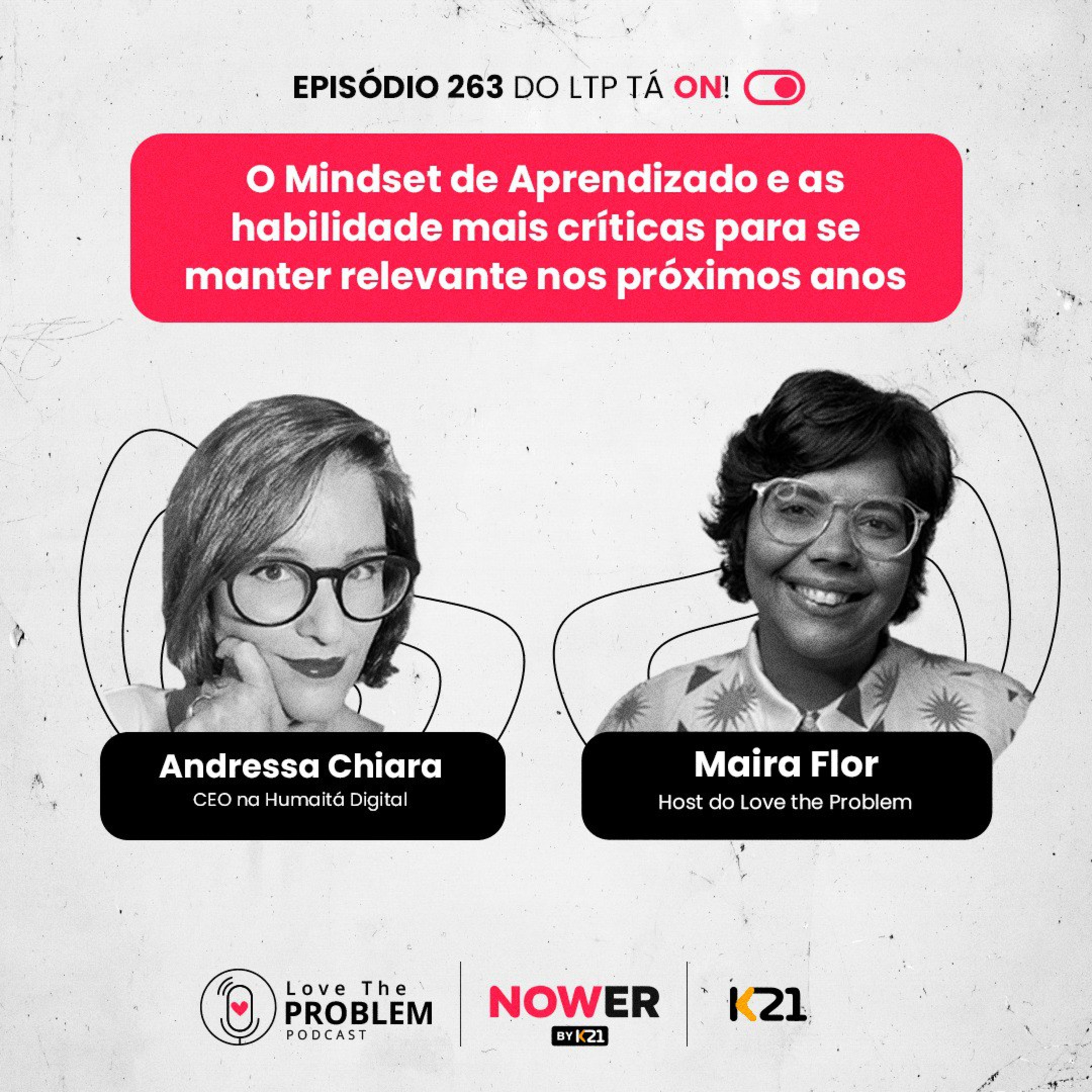 Ep. 263 - O Mindset de Aprendizado e as habilidade mais críticas para se manter relevante nos próximos anos