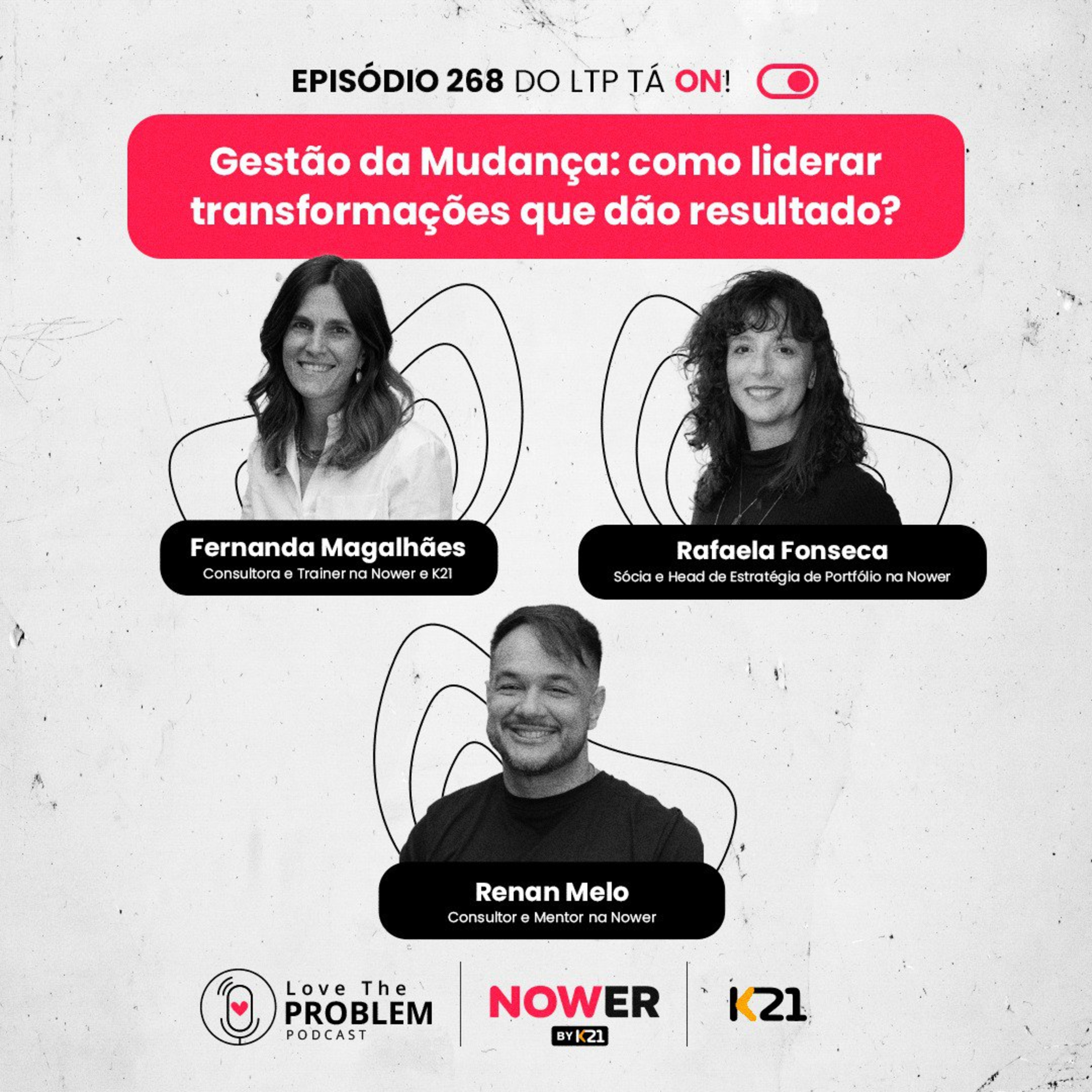 Ep. 268 - Gestão da Mudança: como liderar transformações que dão resultado?