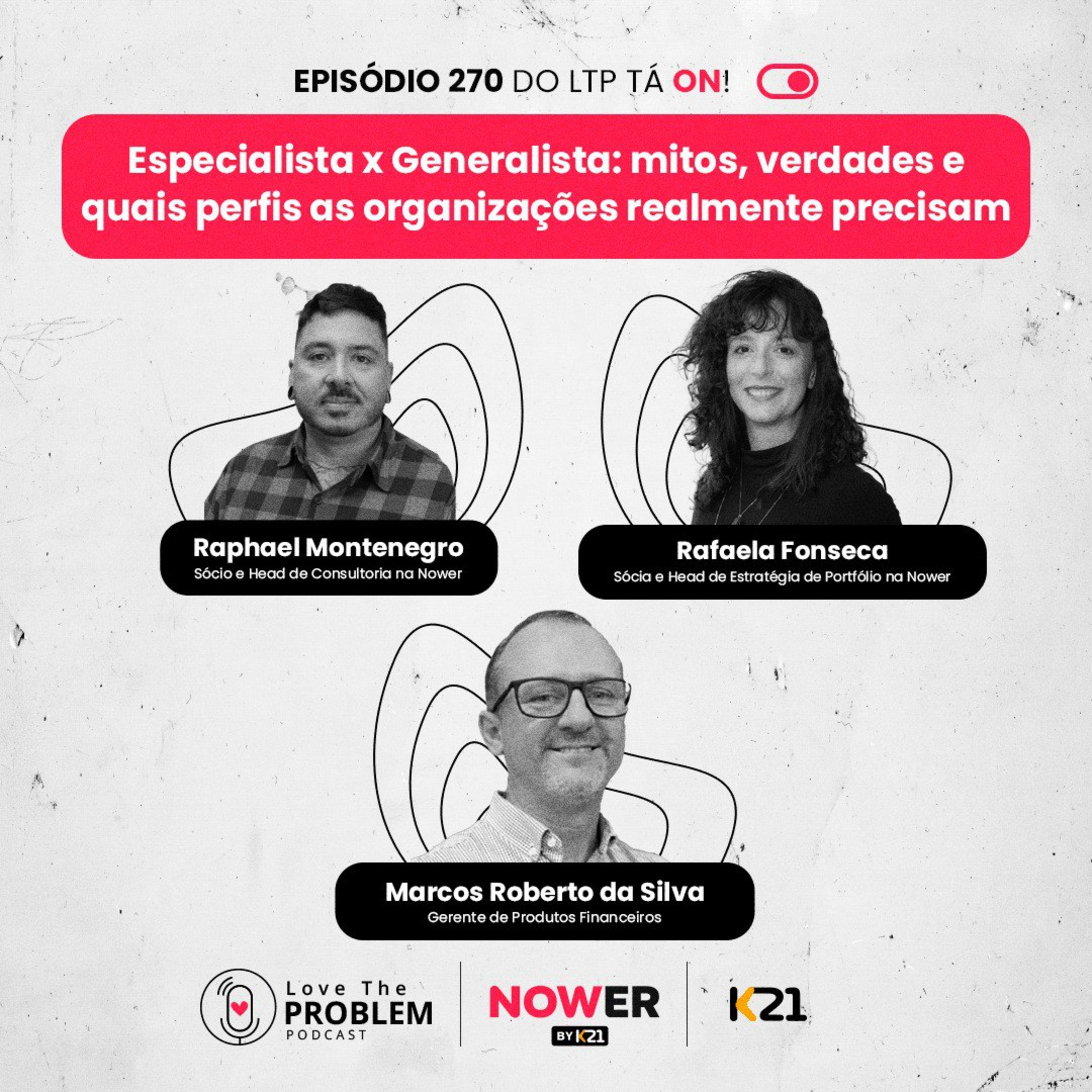 Ep. 270 - Especialista x Generalista: mitos, verdades e quais perfis as organizações realmente precisam.