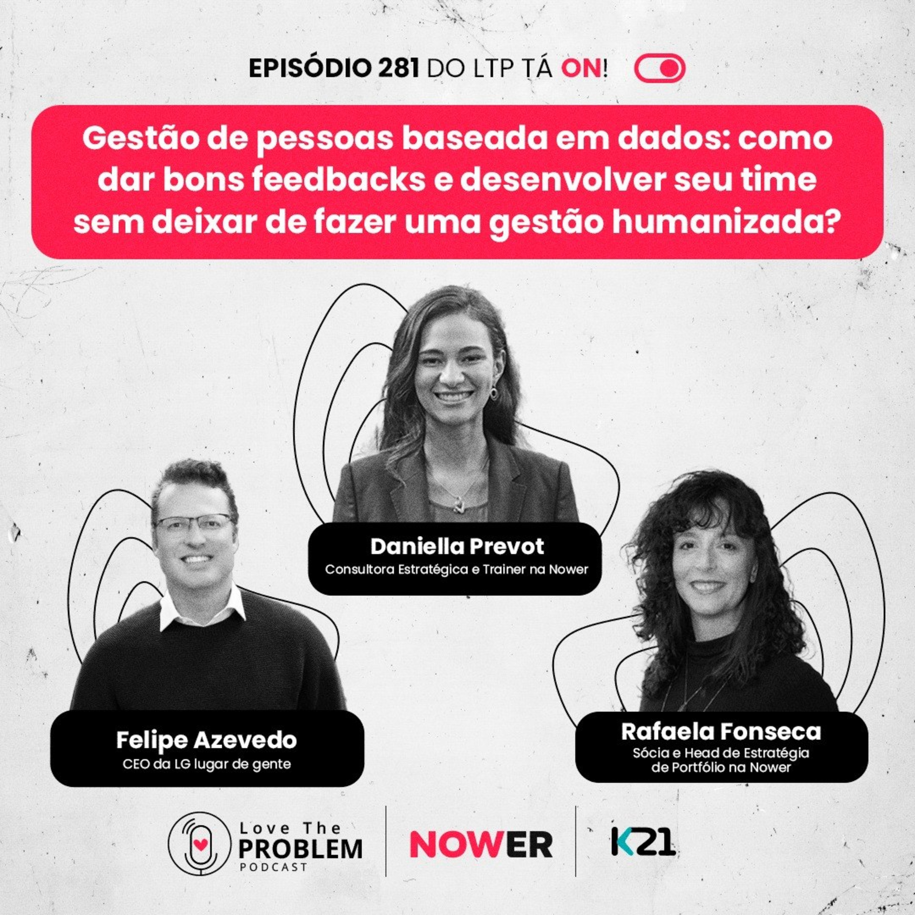 Ep. 281 - Gestão de pessoas baseada em dados: como dar bons feedbacks e desenvolver seu time sem deixar de fazer uma gestão humanizada?