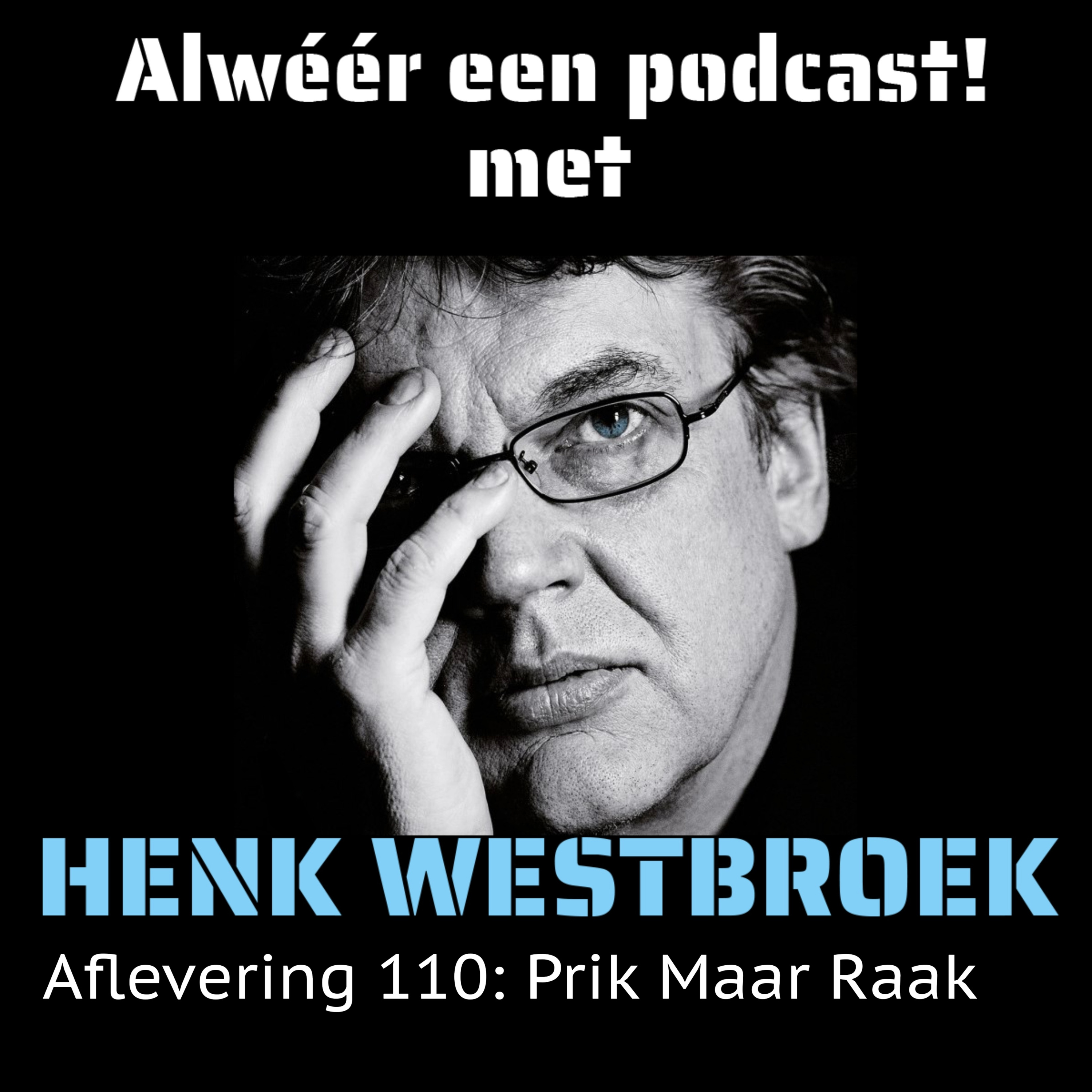 Aflevering 110: Prik Maar Raak
