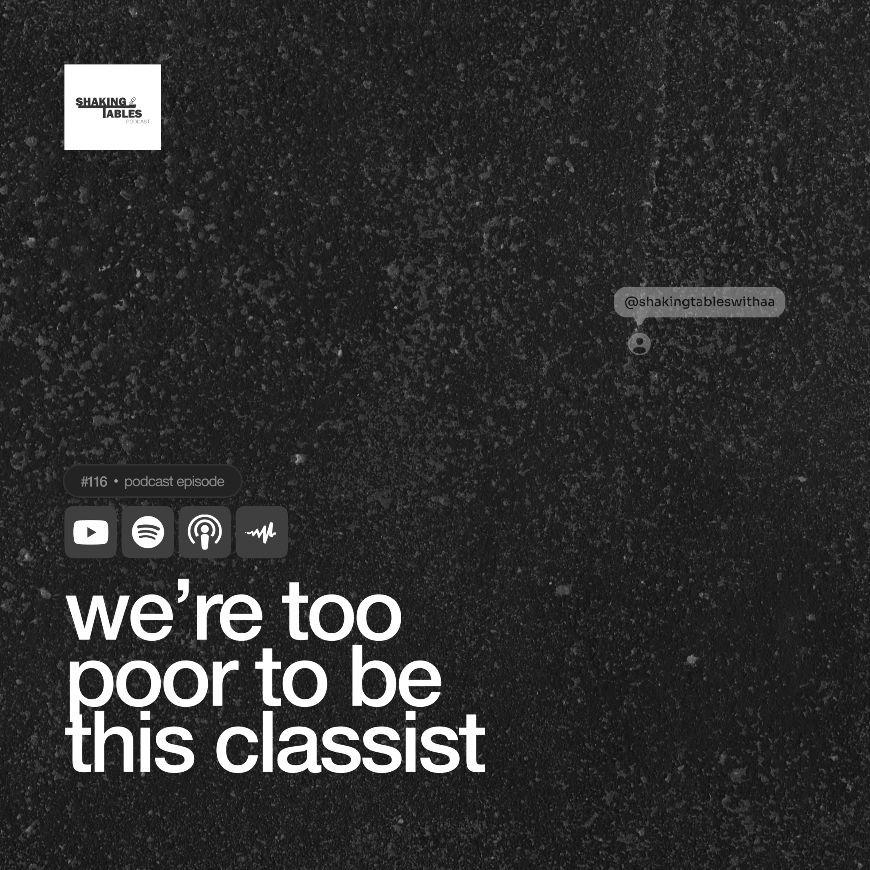We're Too Poor To Be This Classist ft Enebi