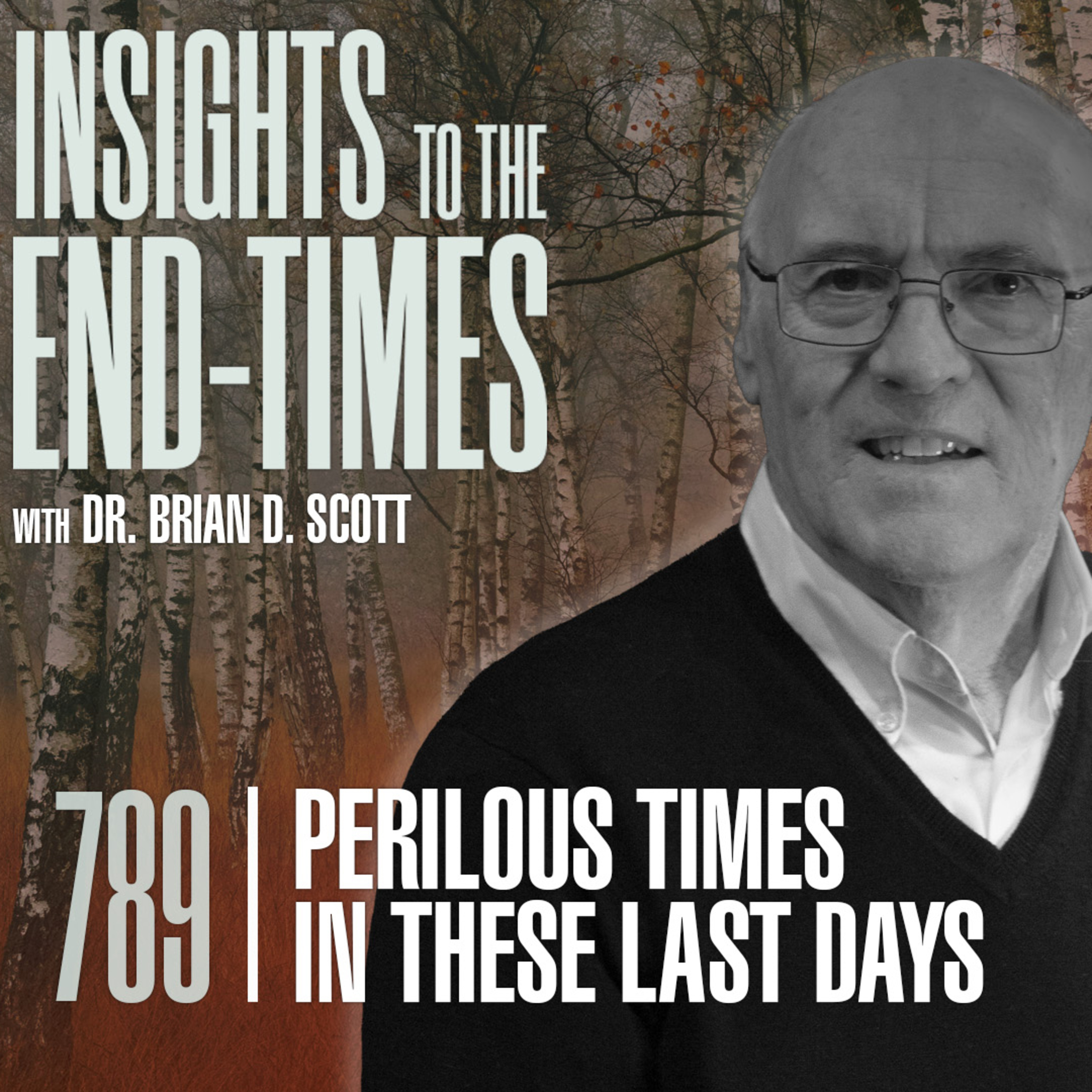 EP-789: Perilous Times in these Last Days — “Traitors, Headstrong” episode artwork