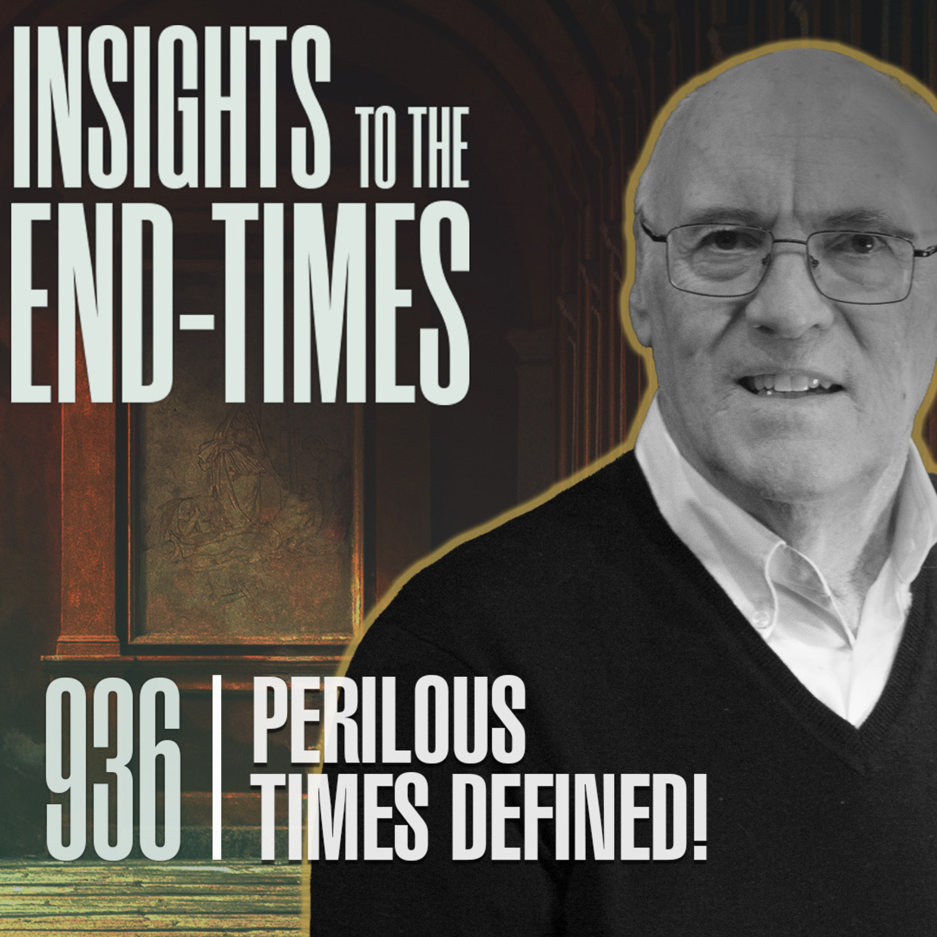 EP-936: Perilous Times Defined! — Perilous Times are Here — Perilous Times Defined; 4. Proud, Blasphemers