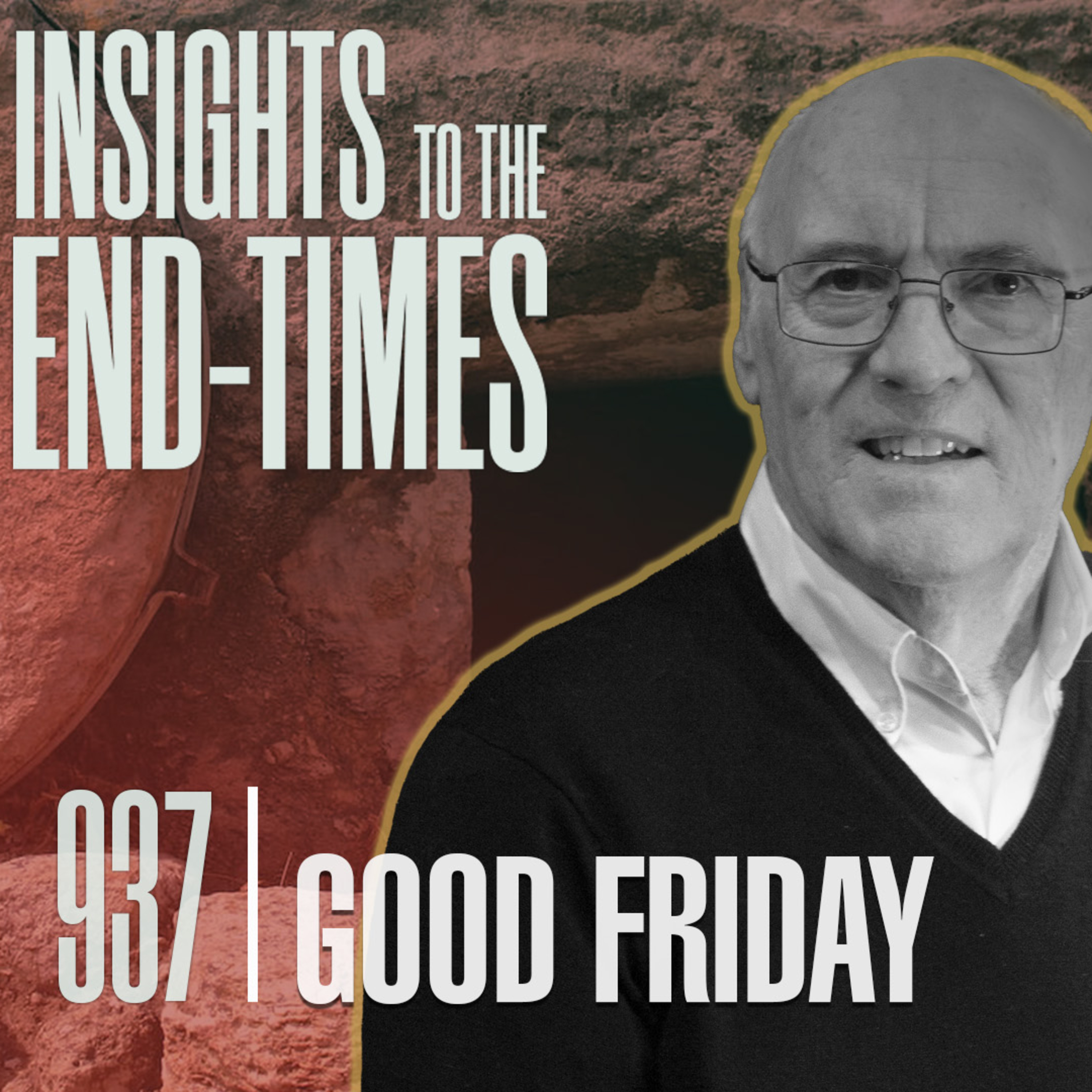 EP-937: Good Friday Message — Jesus was Crucified —