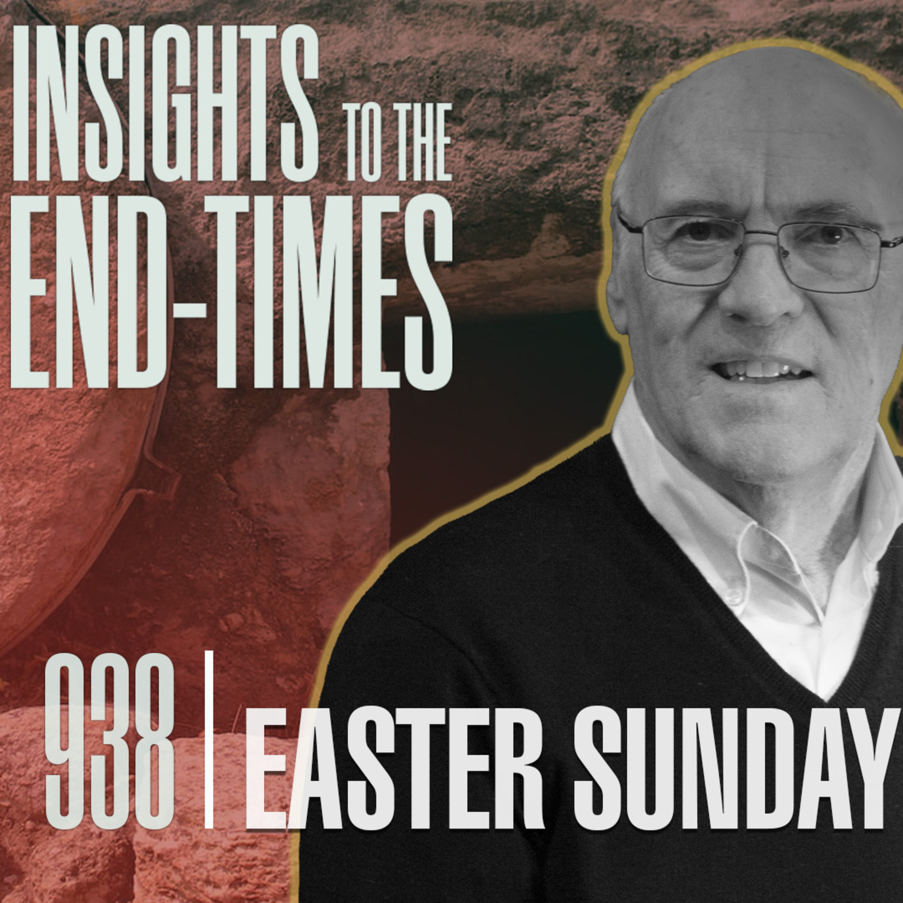 EP-938: Easter Sunday -- Resurrection Morning — Jesus is Risen! —