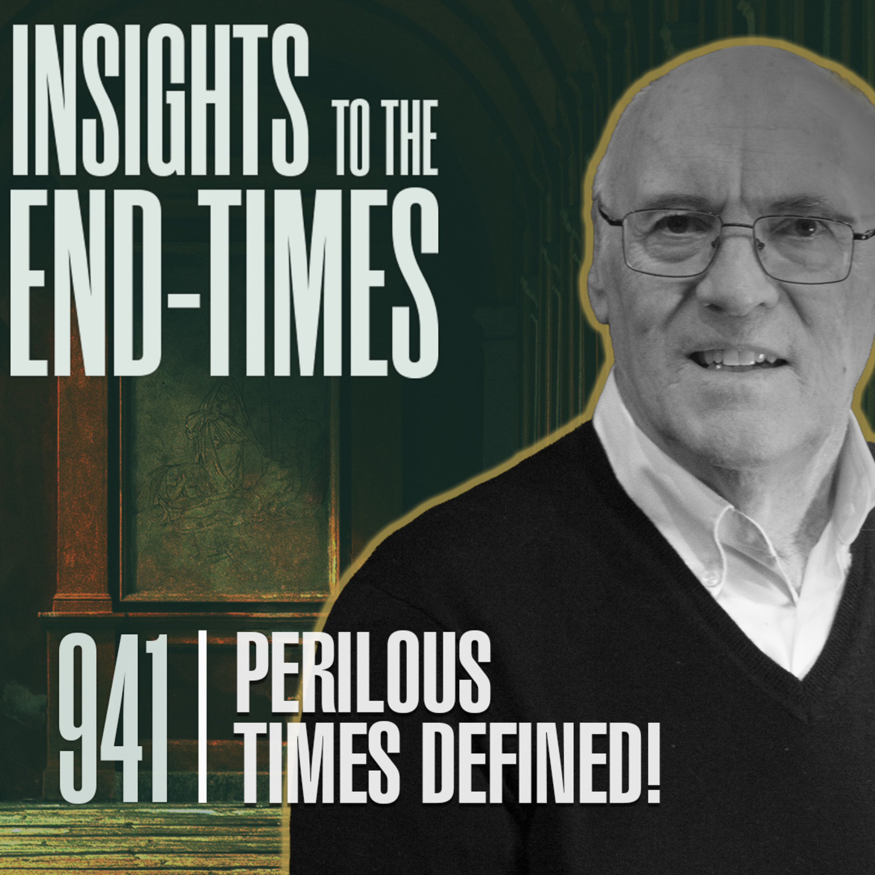 EP-941: Perilous Times Defined! — Perilous Times are Here — Perilous Times Defined; 7. Unthankful